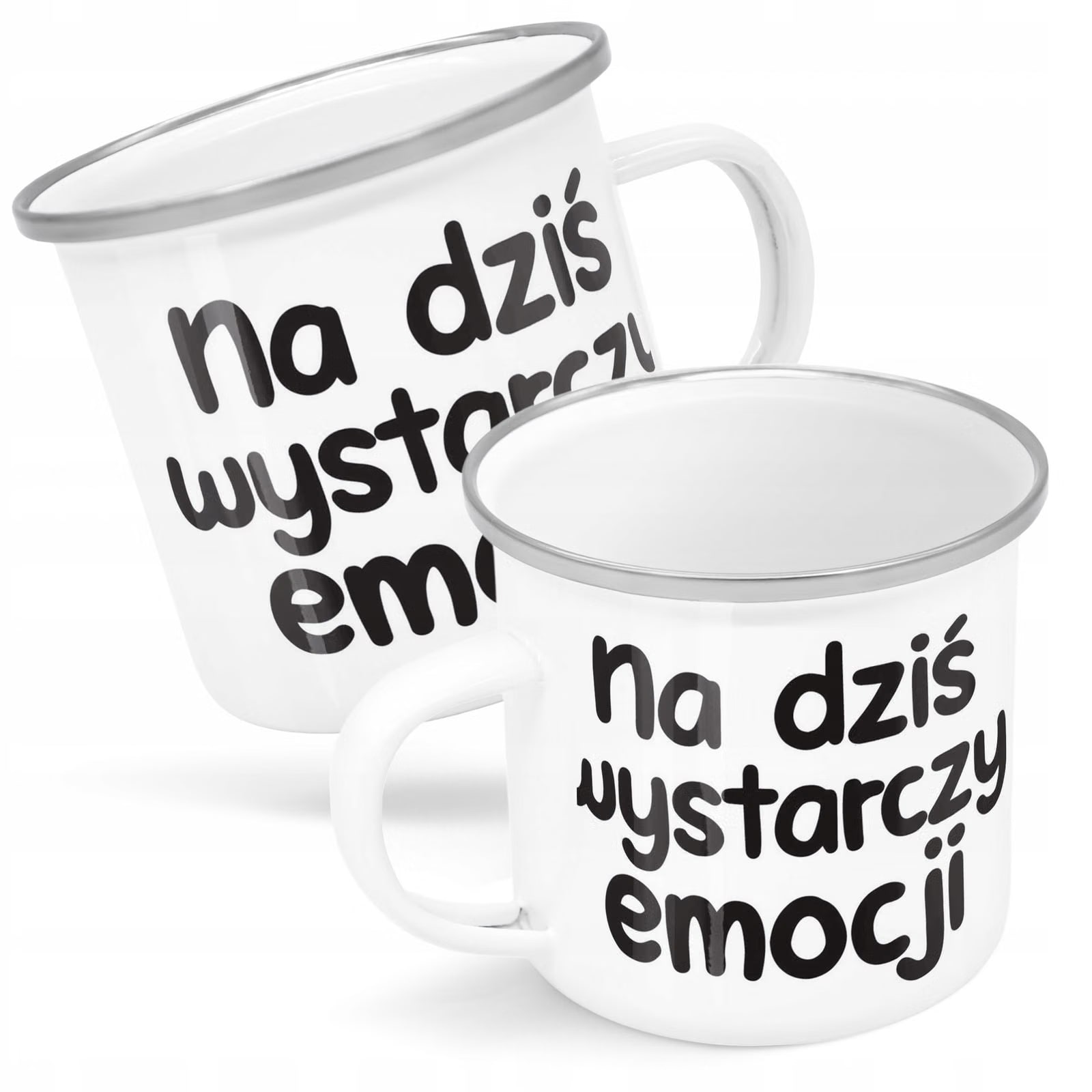 Kubek Emaliowany Dziś Wystarczy Emocji Zabawny z Nadrukiem Biały Metalowy