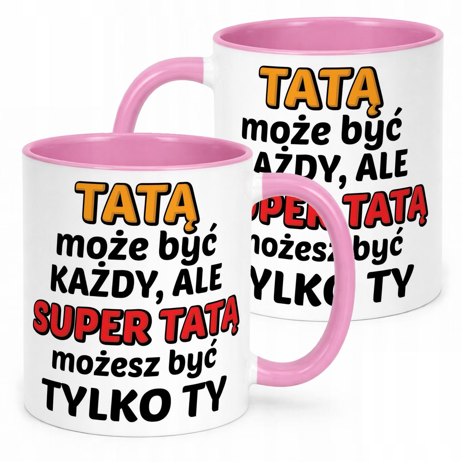 Kubek Różowy Dzień Ojca Dla Taty Tatą Może Być Każdy Prezent