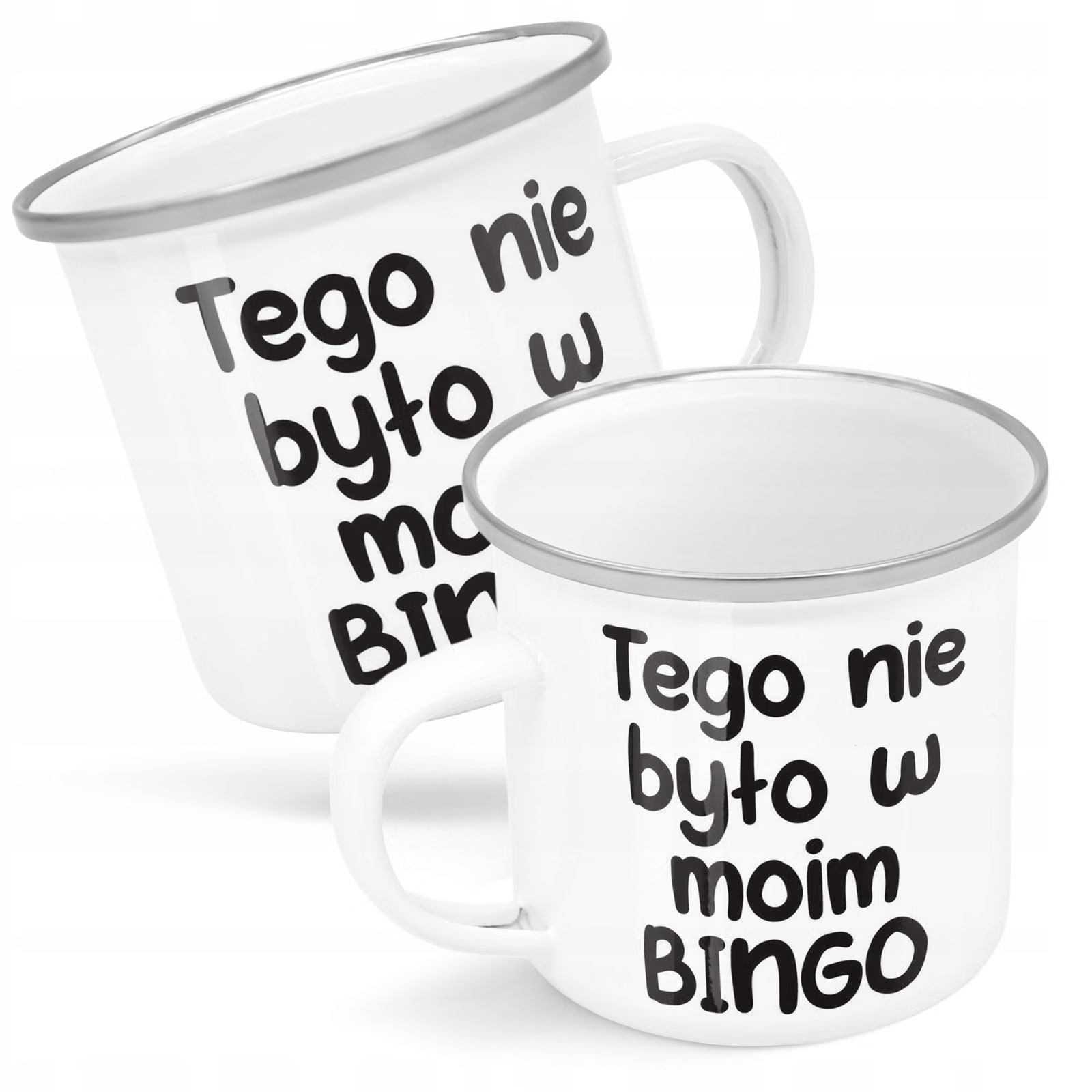 Kubek Emaliowany Tego Nie Było W Moim Bingo z Nadrukiem Biały Metalowy