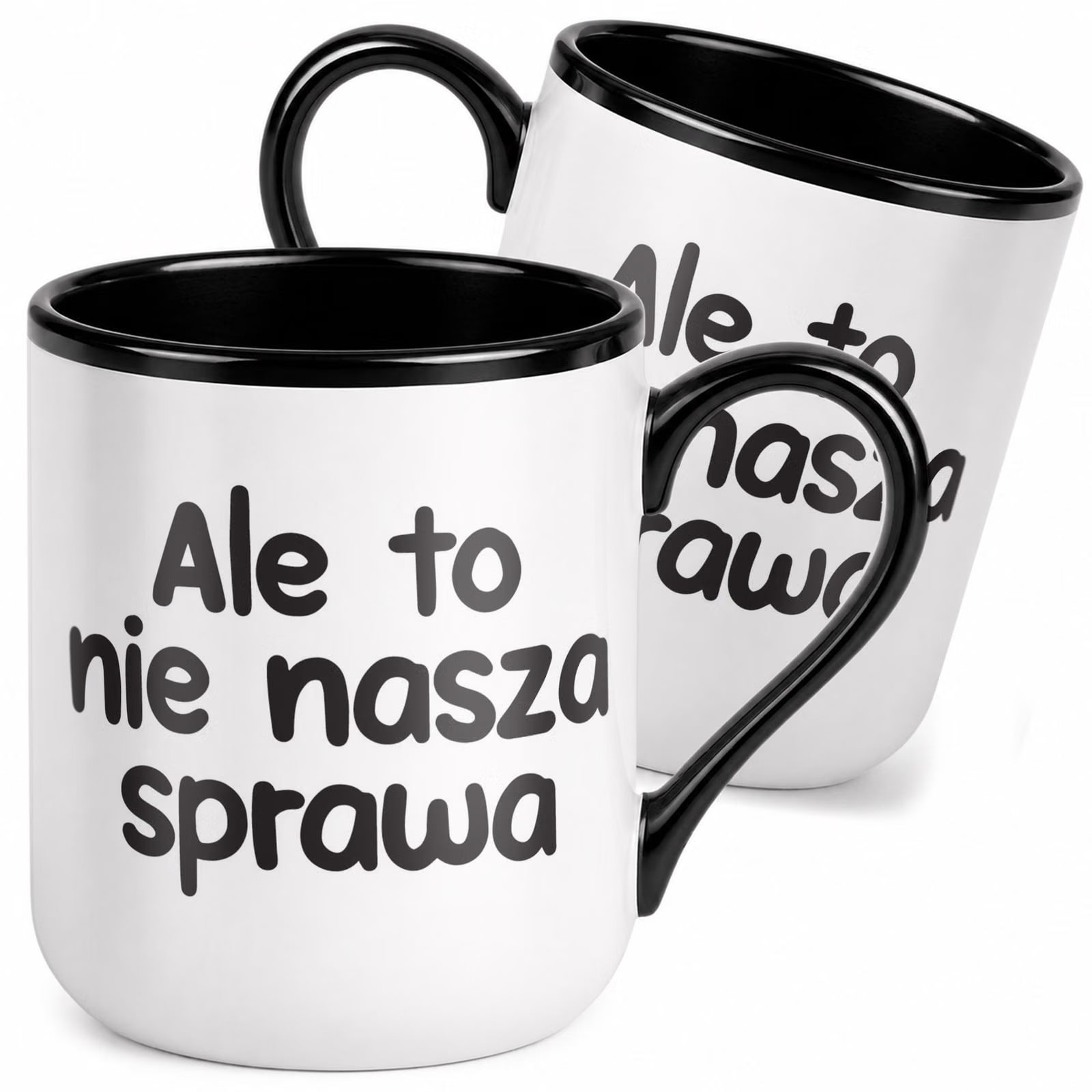 Kubek z nadrukiem Premium Czarny Ale To Nie Nasza Sprawa Upominek Prezent