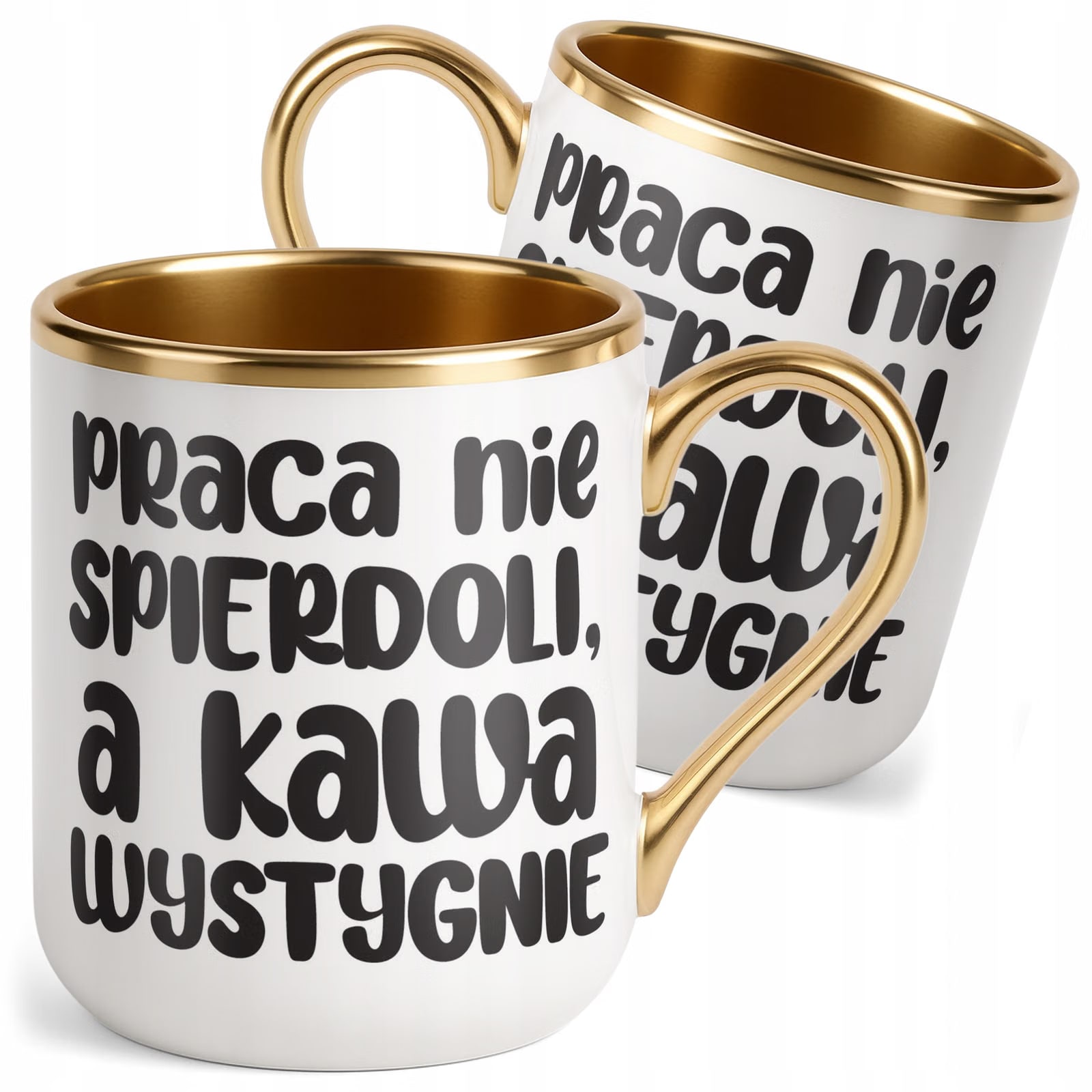 Kubek Premium Złoty Praca Nie Spie***li A Kawa Wystygnie Zabawny Prezent