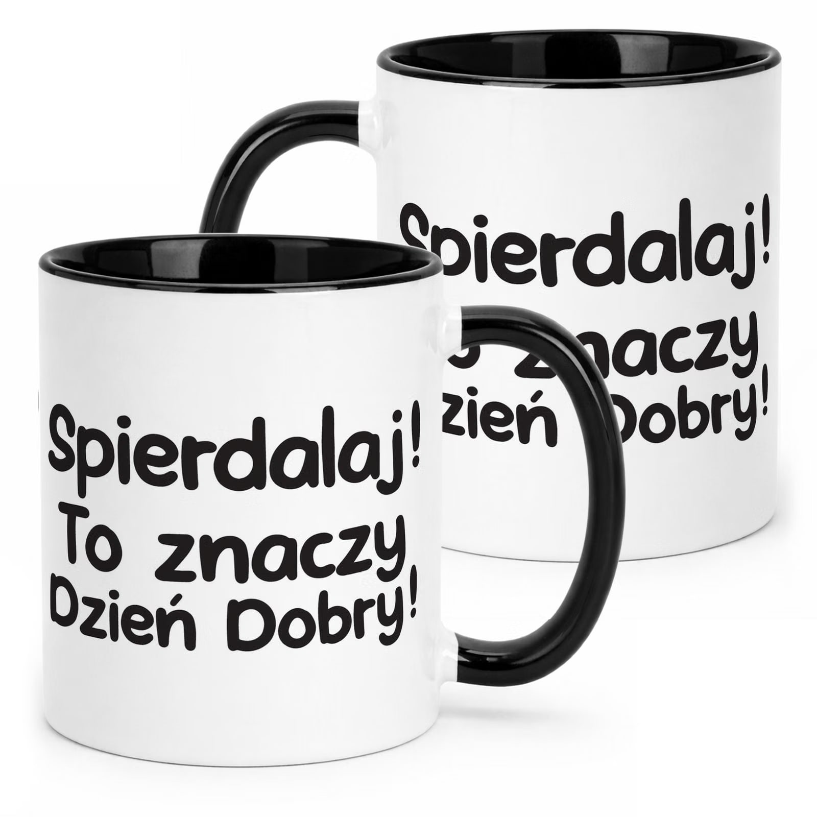 Kubek Czarny Spie***laj To Znaczy Dzień Dobry Zabawny Prezent