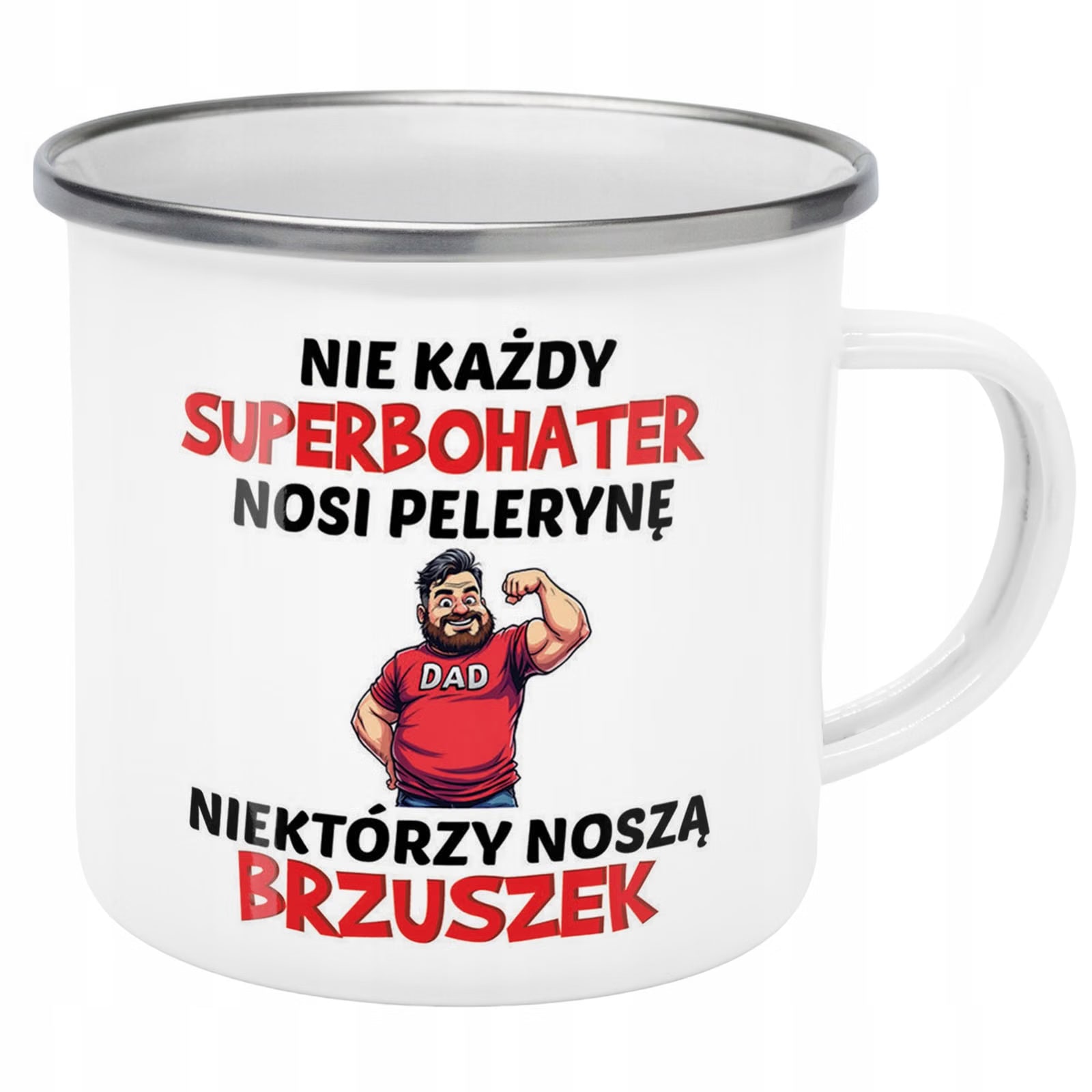 Kubek Emaliowany Dzień Ojca Dla Taty Nie Każdy z Nadrukiem Biały Metalowy
