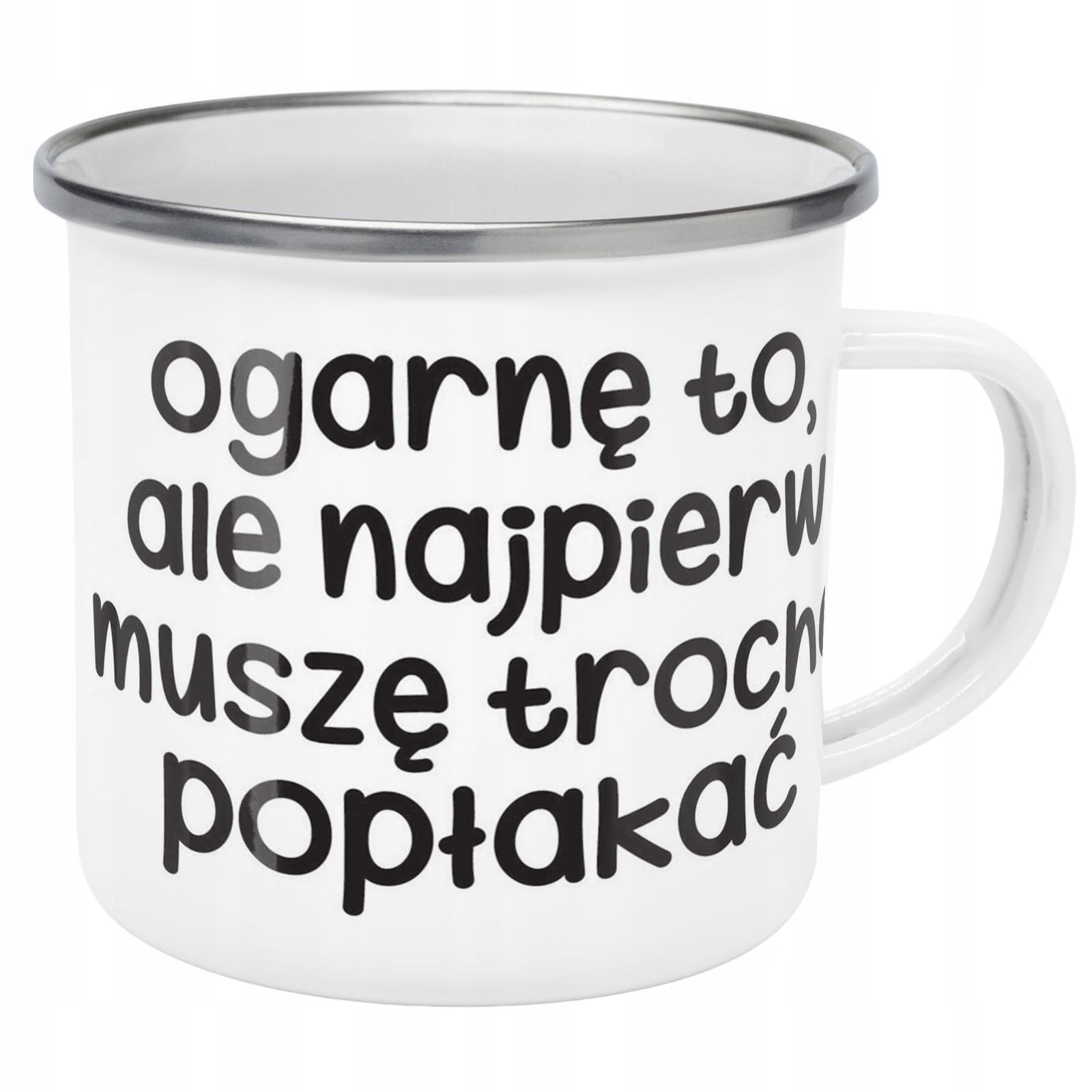 Kubek Emaliowany Ogarnę To Ale Najpierw Zabawny z Nadrukiem Biały Metalowy