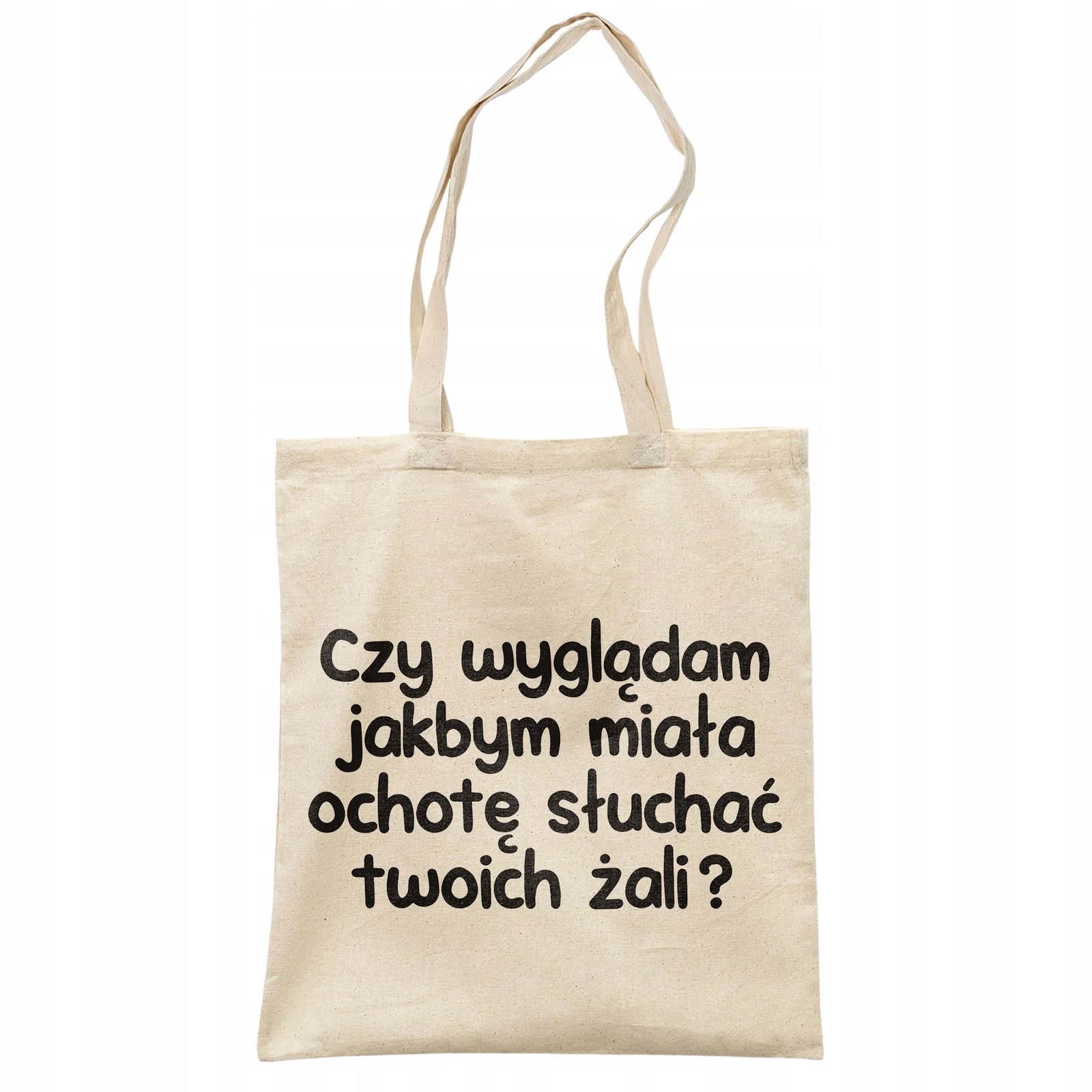 Torba bawełniana na zakupy Czy Wyglądam Jakbym Zabawny Prezent