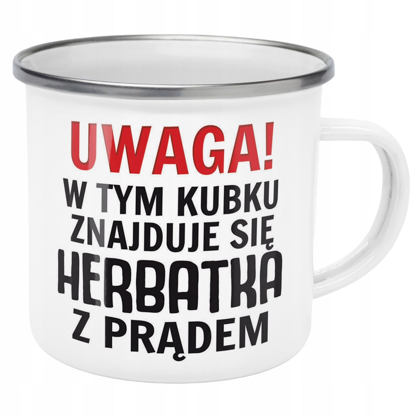 Kubek Emaliowany Uwaga Herbata Z Prądem Zabawny z Nadrukiem Biały Metalowy