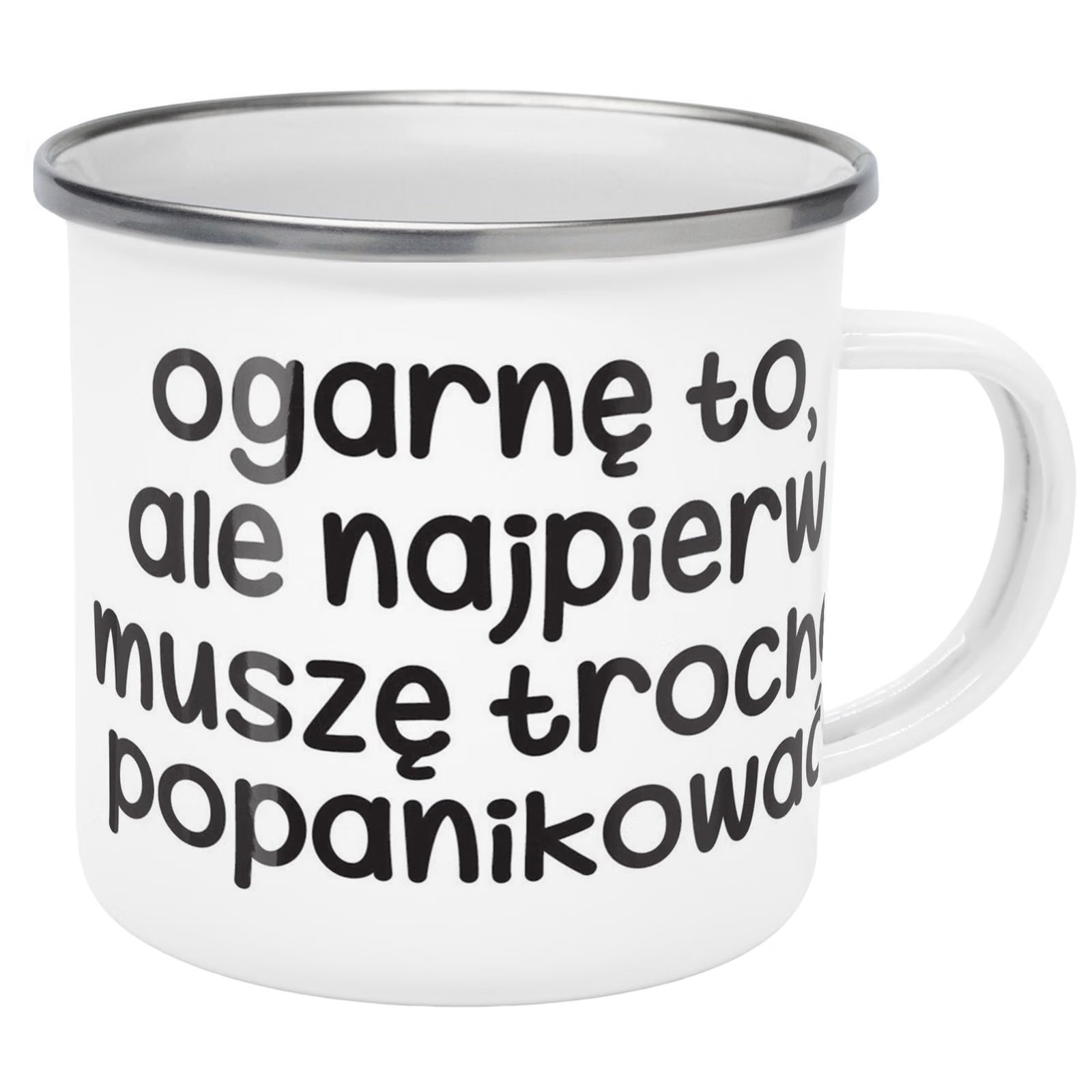 Kubek Emaliowany Ogarnę To Ale Najpierw Zabawny z Nadrukiem Biały Metalowy