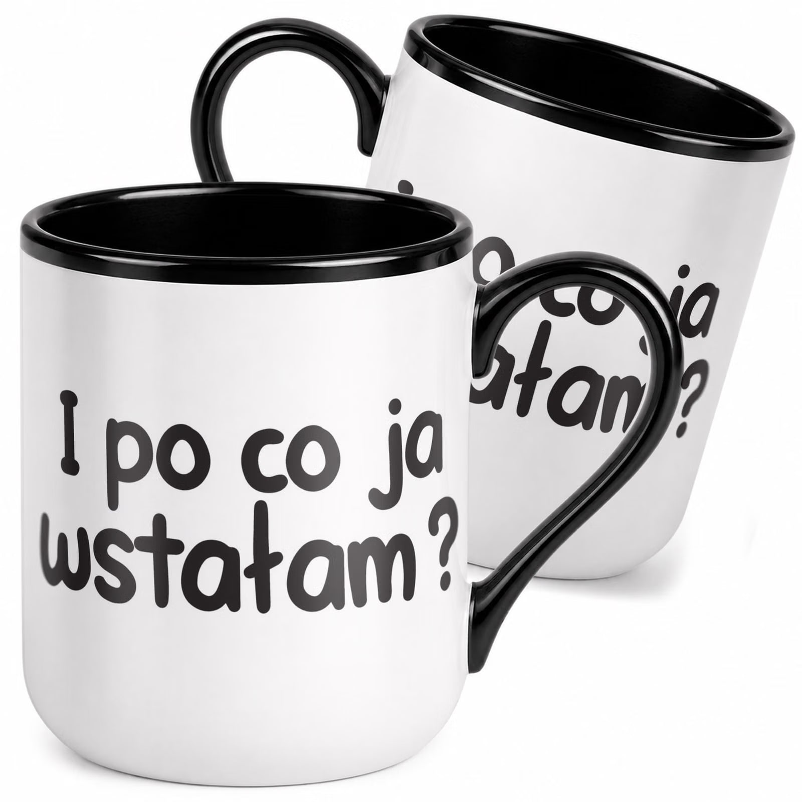 Kubek z nadrukiem Premium Czarny I Po Co Ja Wstałam Upominek Prezent