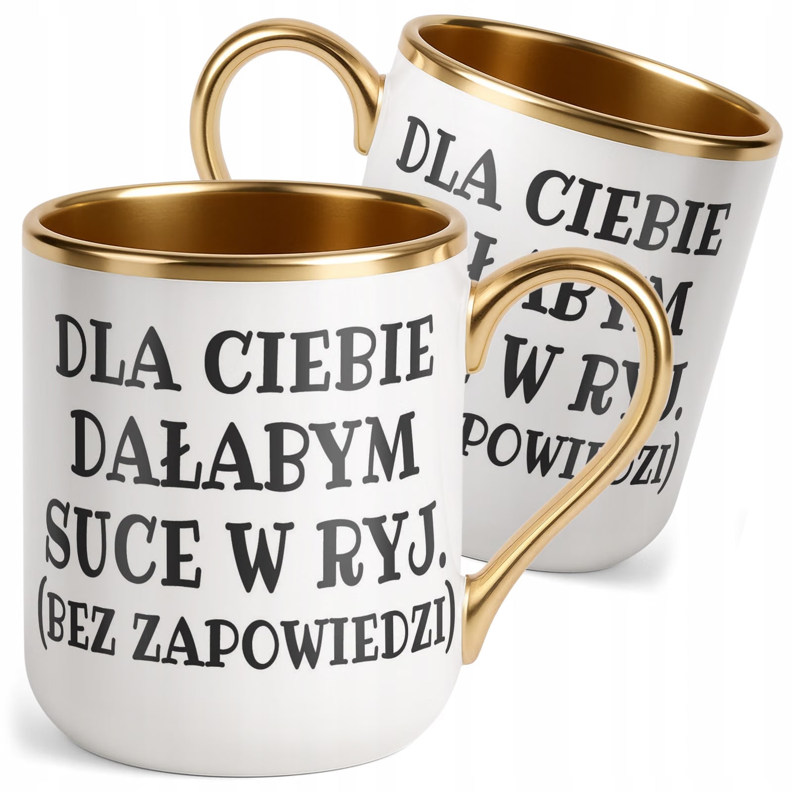 Kubek Premium Złoty Dla Ciebie Dałabym Sarkastyczny Zabawny Prezent