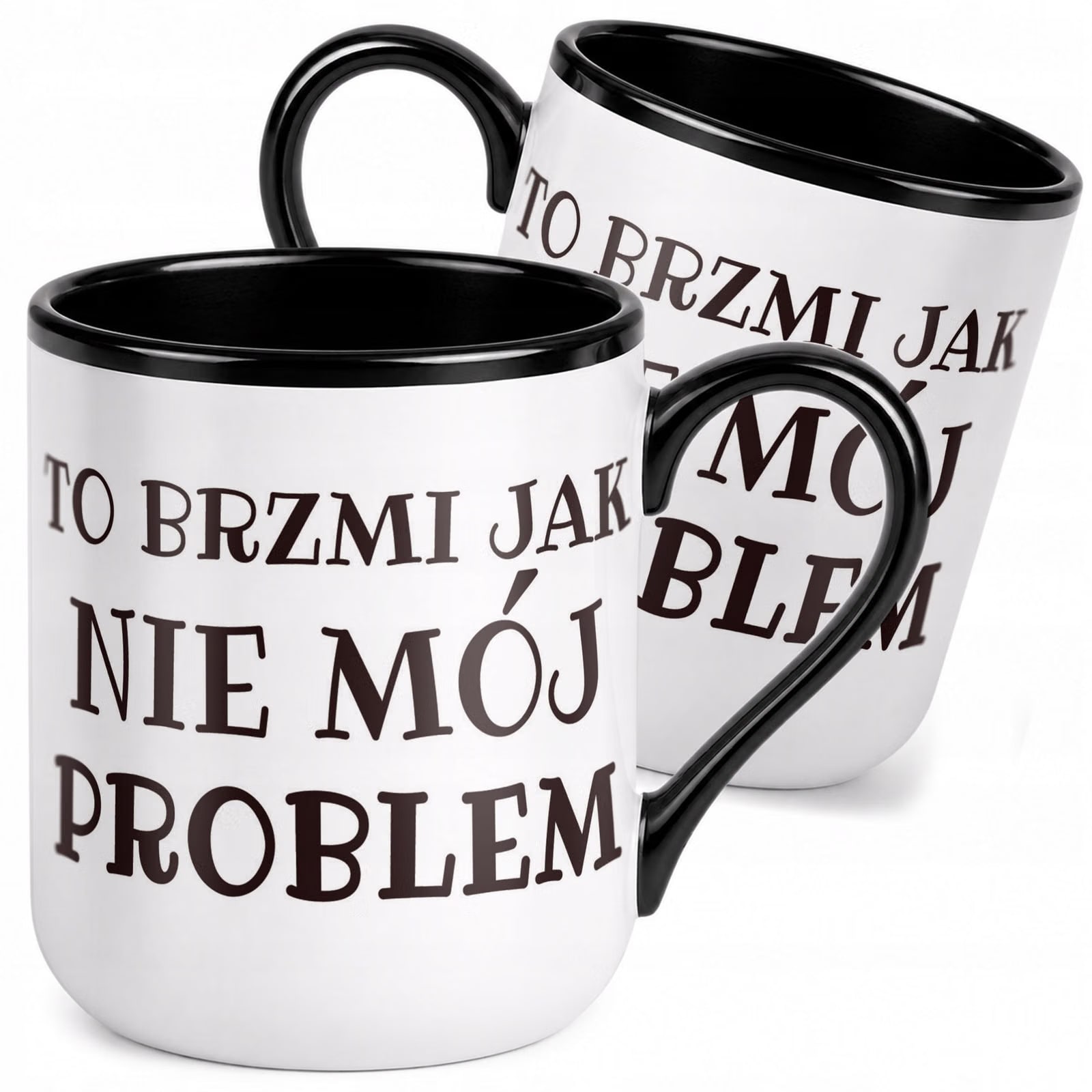 Kubek z nadrukiem Premium Czarny To Nie Brzmi Jak Mój Problem Prezent