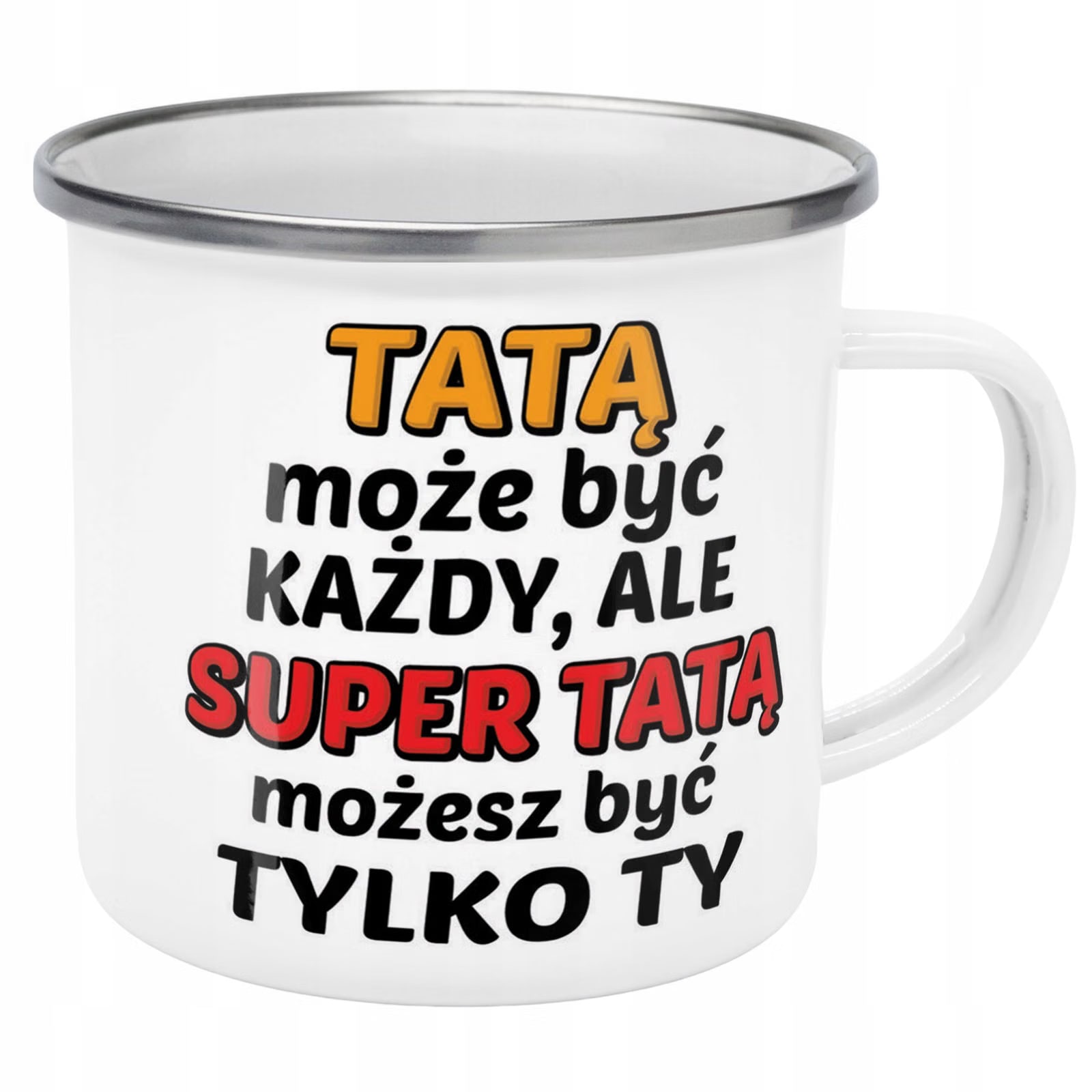 Kubek Emaliowany Dzień Ojca Dla Taty Tatą Może z Nadrukiem Biały Metalowy