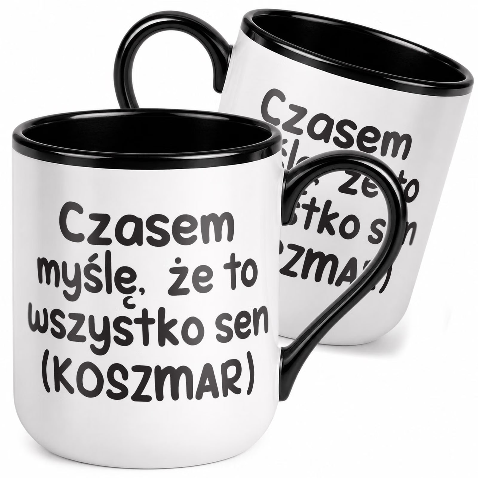 Kubek z nadrukiem Premium Czarny Czasem Myślę Że To Wszystko Sen Prezent