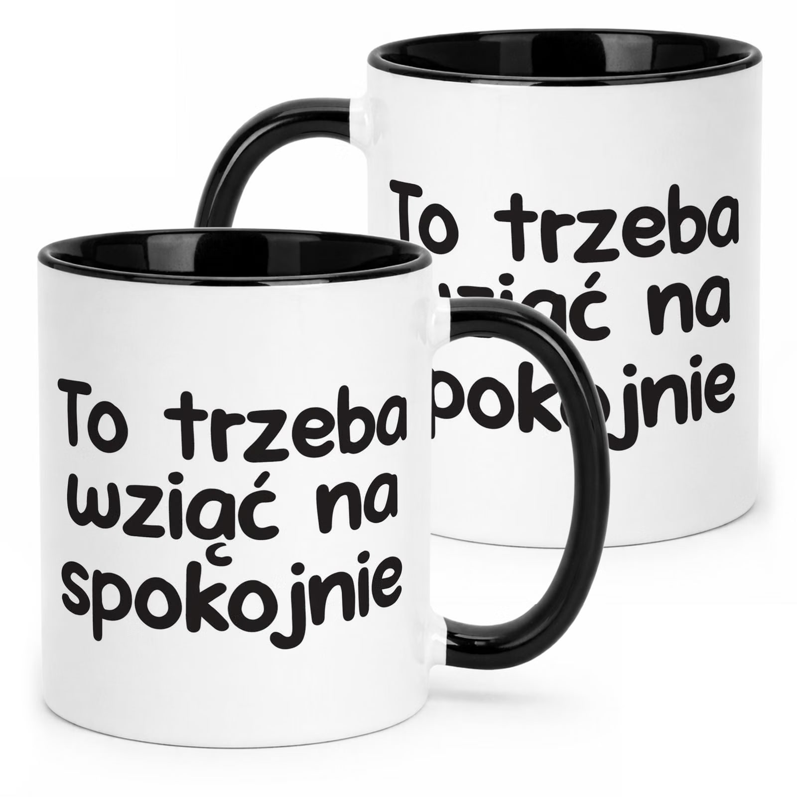 Kubek Czarny To Trzeba Wziąć Na Spokojnie Śmieszny Zabawny Prezent