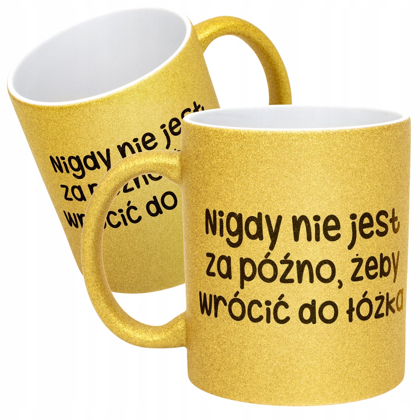 Złoty Kubek Brokatowy Nigdy Nie Jest Za Późno Zabawny Prezent