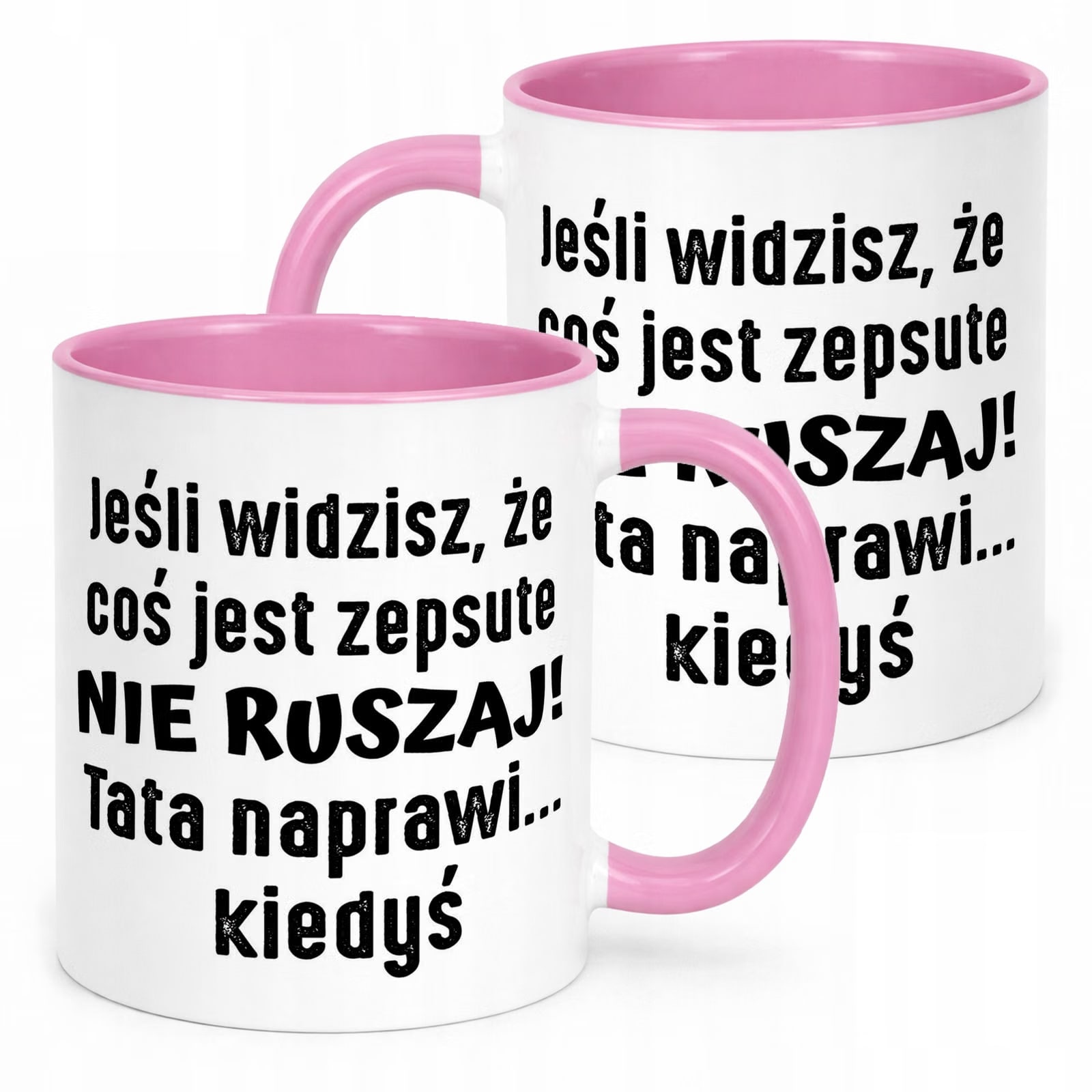 Kubek Różowy Dzień Ojca Dla Taty Tata Naprawi Kiedyś Prezent