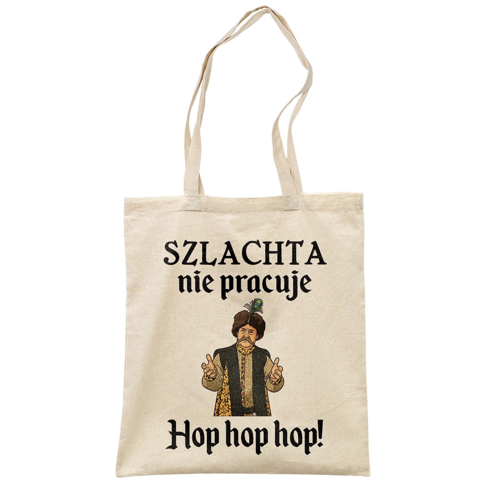 Torba bawełniana na zakupy 1670 Szlachta Nie Pracuje Hop Hop Hop
