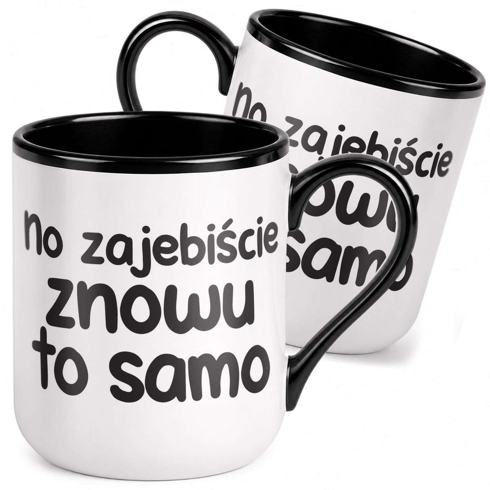 Kubek z nadrukiem Premium Czarny Znowu To Samo Upominek Prezent