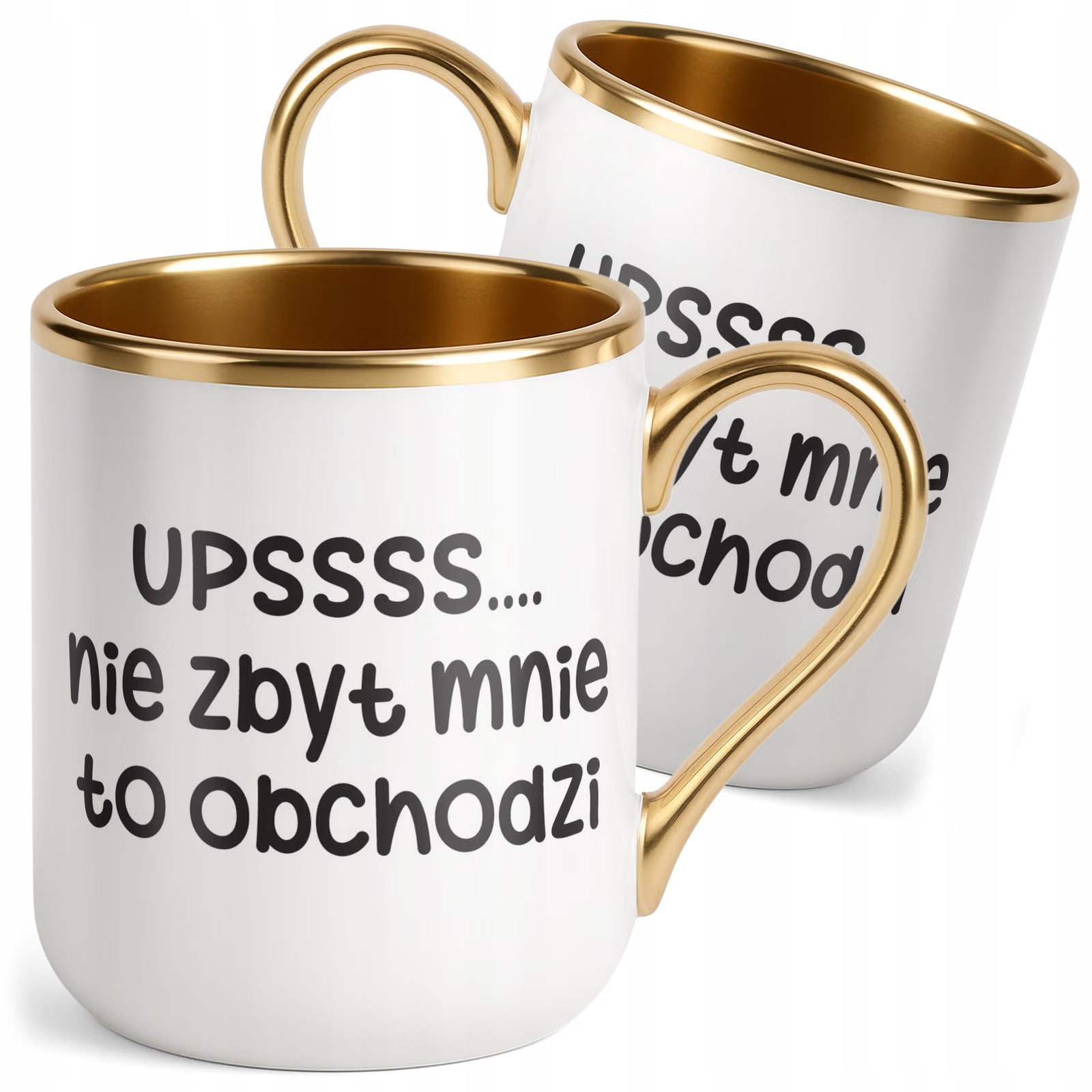 Kubek Premium Złoty Upsss Nie Zbyt Mnie To Obchodzi Śmieszny Zabawny