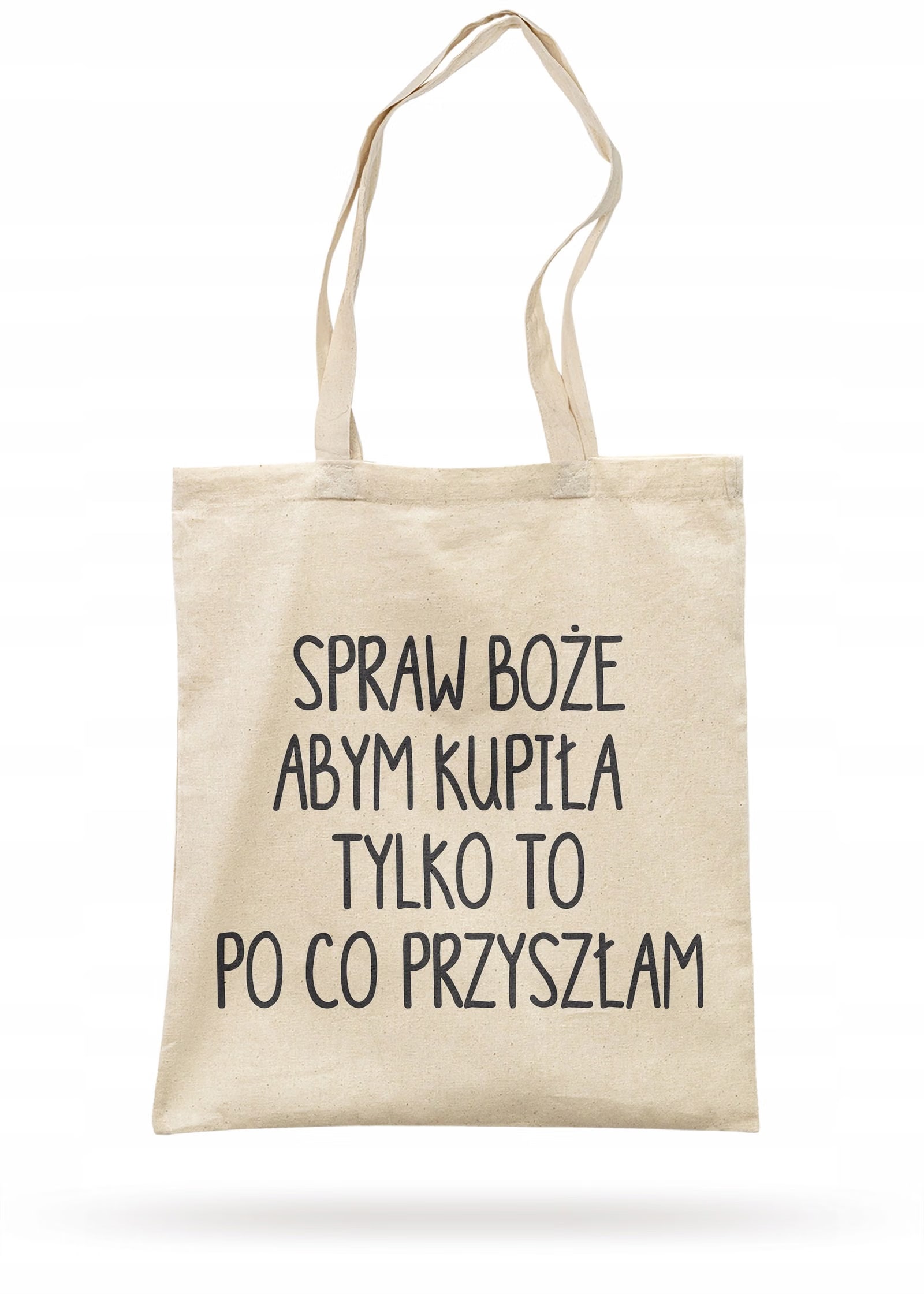 Torba bawełniana z dnem na zakupy Spraw Boże Abym Kupiła Tylko To…