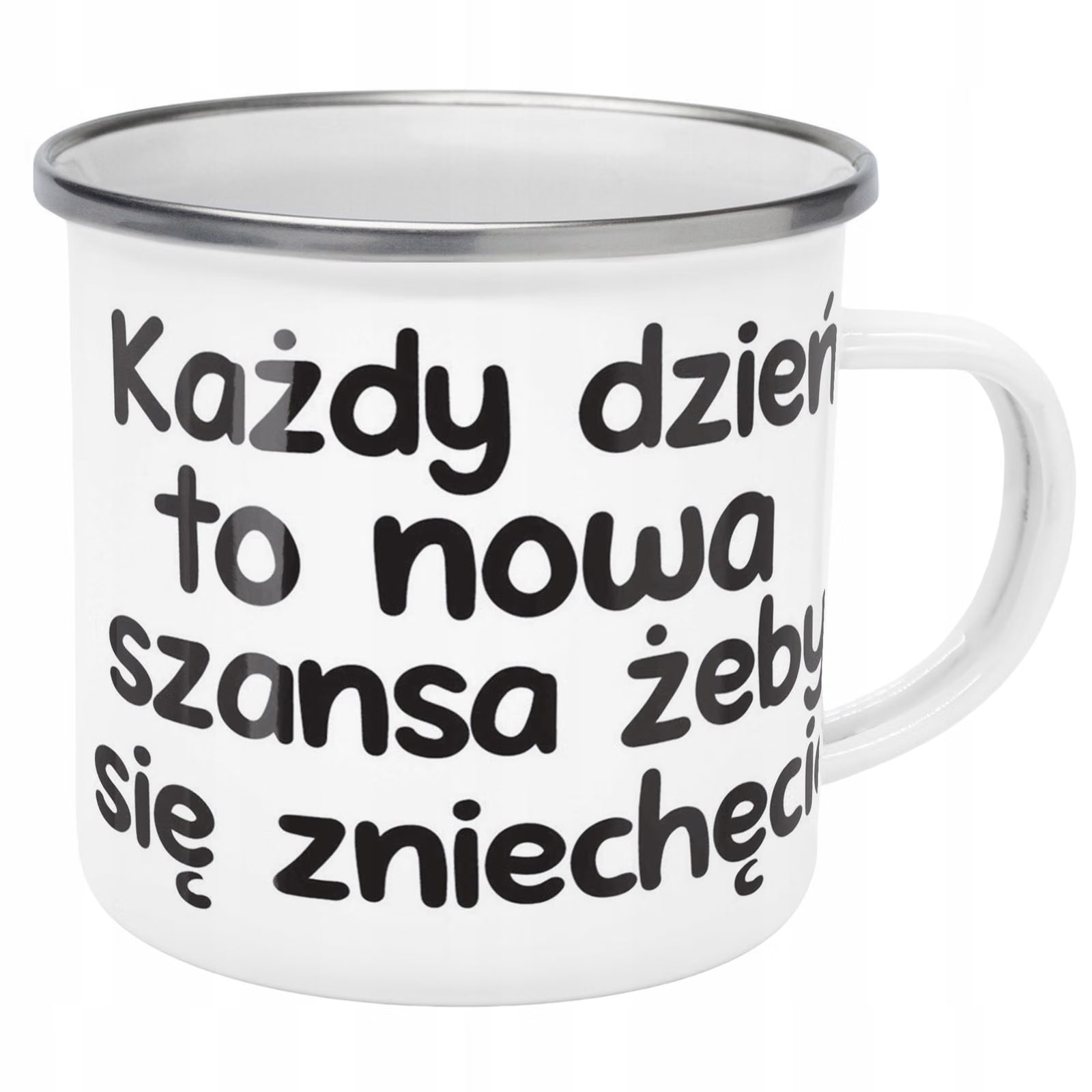 Kubek Emaliowany Każdy Dzień To Nowa Szansa z Nadrukiem Biały Metalowy