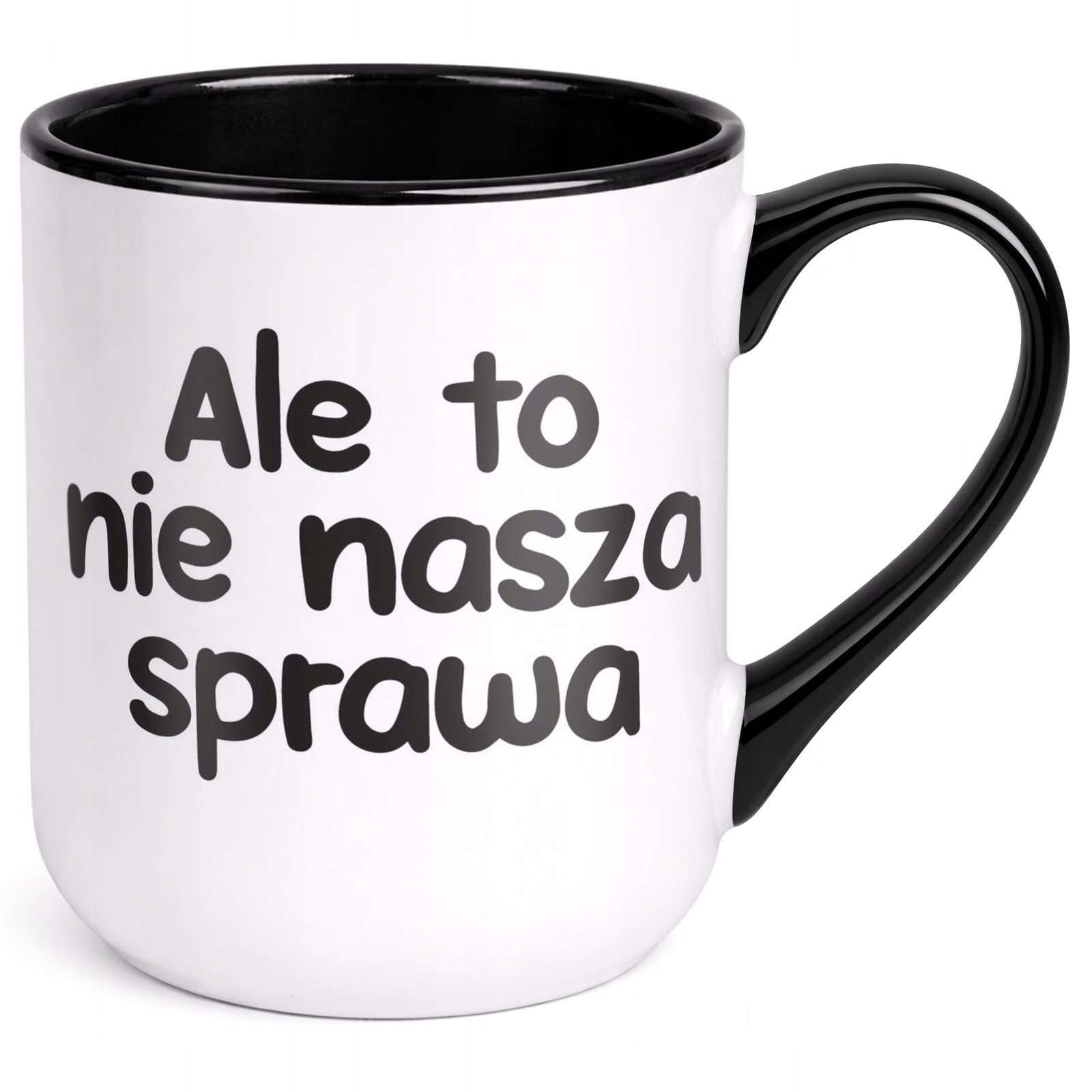 Kubek z nadrukiem Premium Czarny Ale To Nie Nasza Sprawa Upominek Prezent