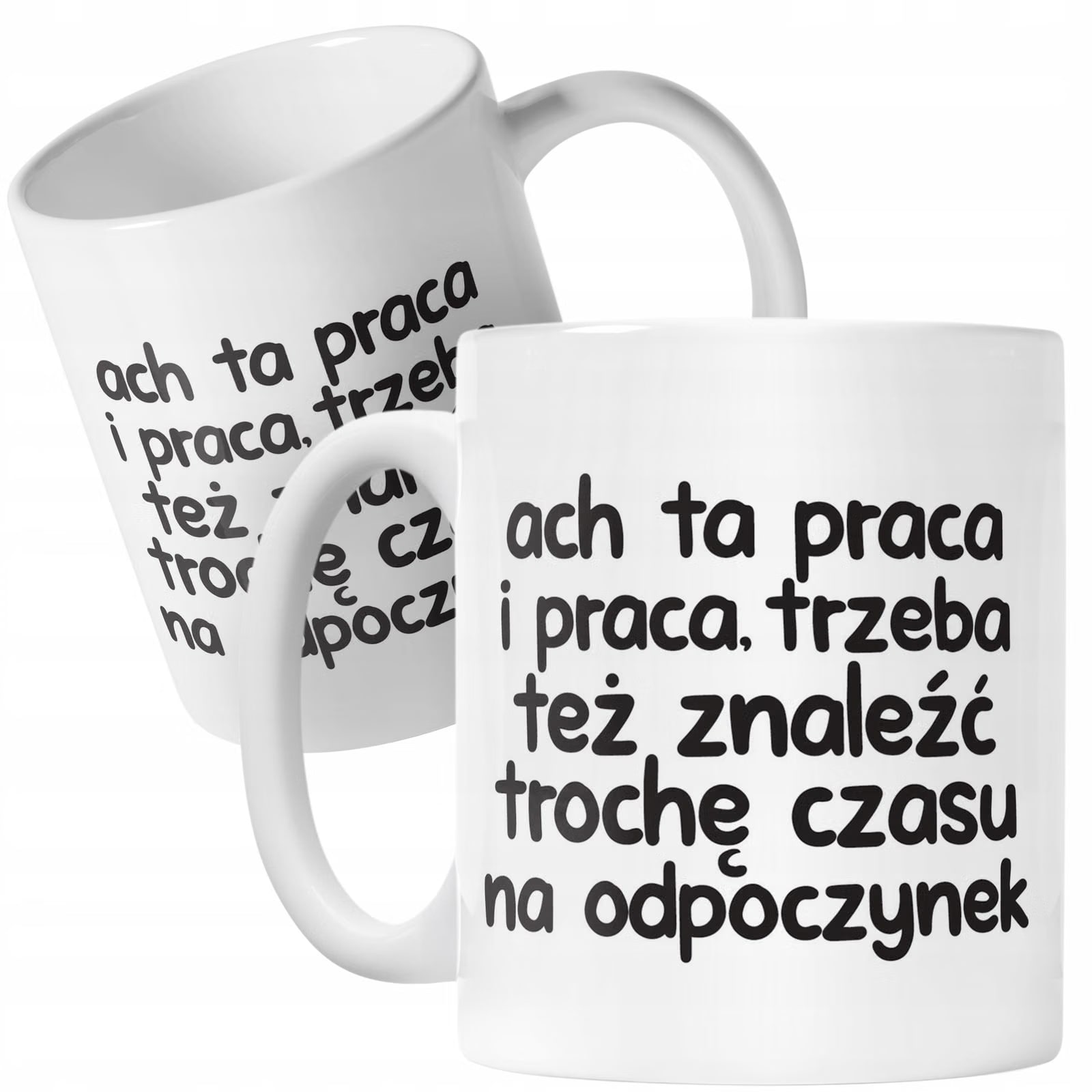 Kubek ceramiczny Ach Ta Praca I Praca Śmieszny Zabawny Prezent