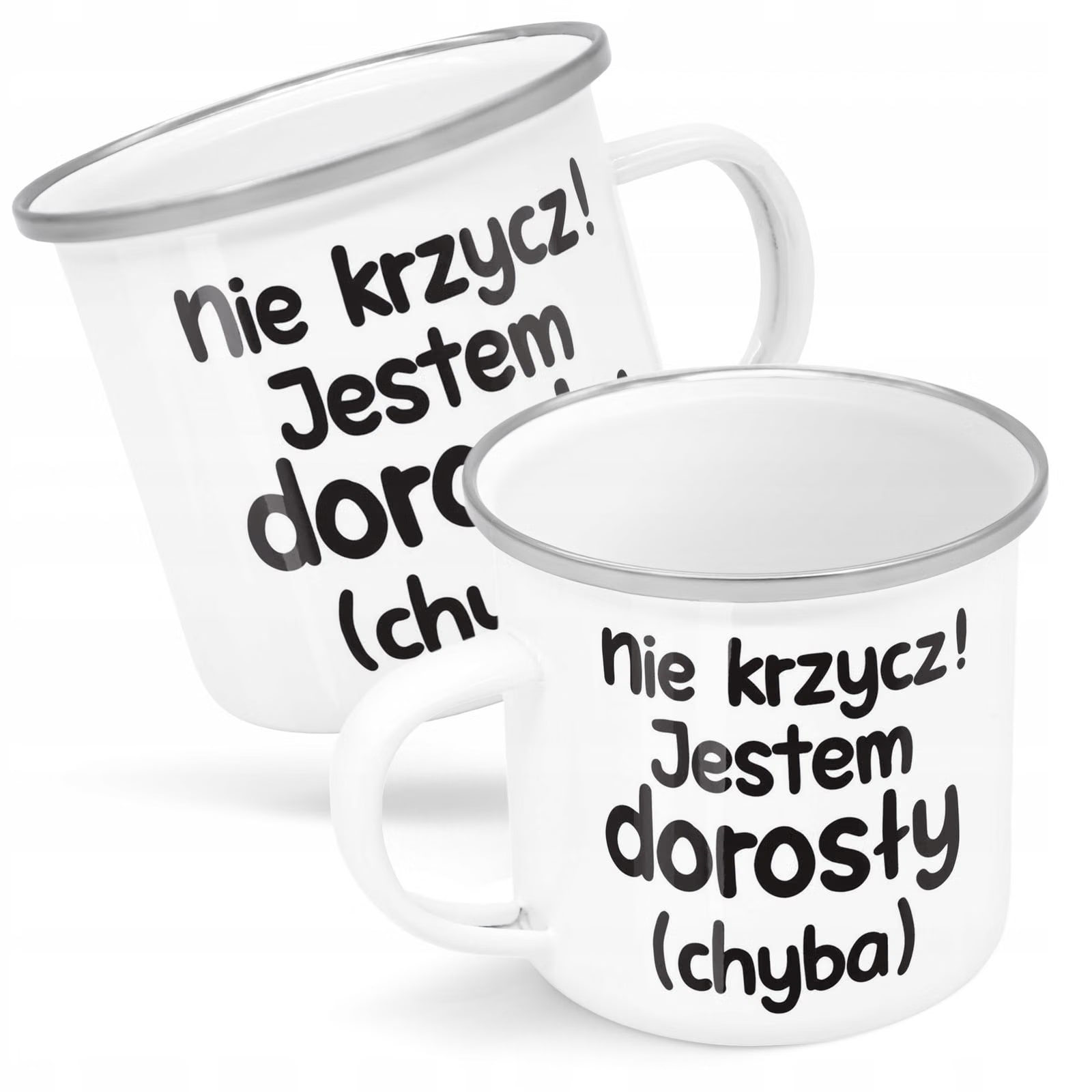 Kubek Emaliowany Nie Krzycz Jestem Dorosły z Nadrukiem Biały Metalowy