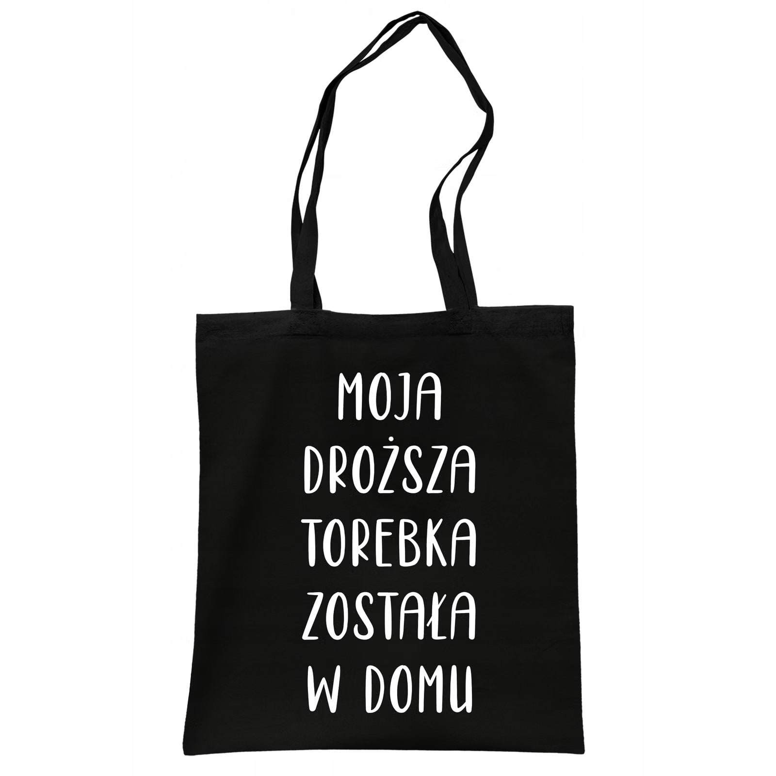 Torba bawełniana czarna na zakupy Moja Droższa Torebka Została W Domu