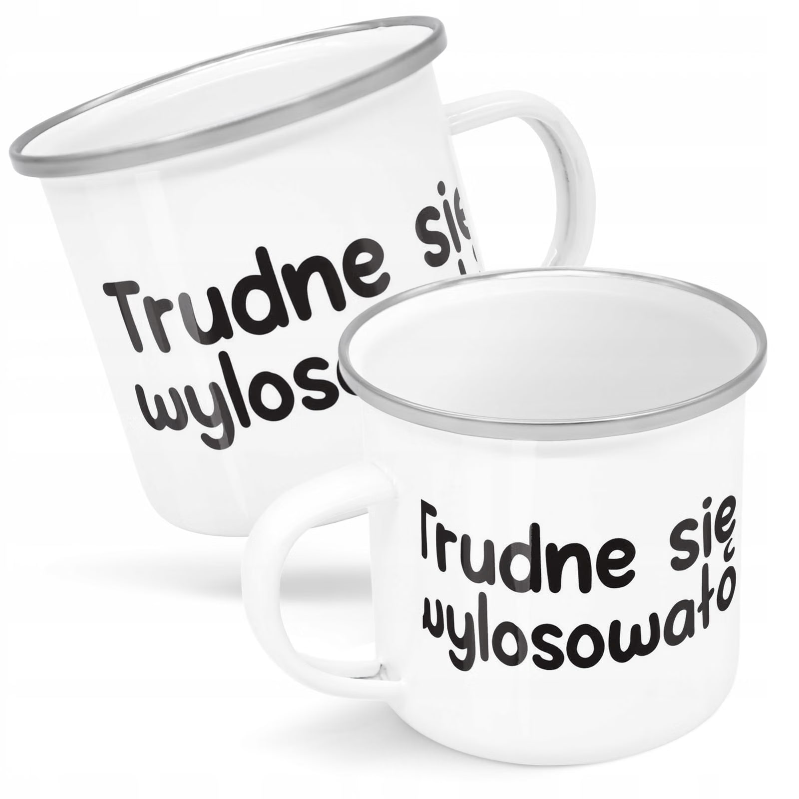 Kubek Emaliowany Trudne Się Wylosowało Zabawny z Nadrukiem Biały Metalowy