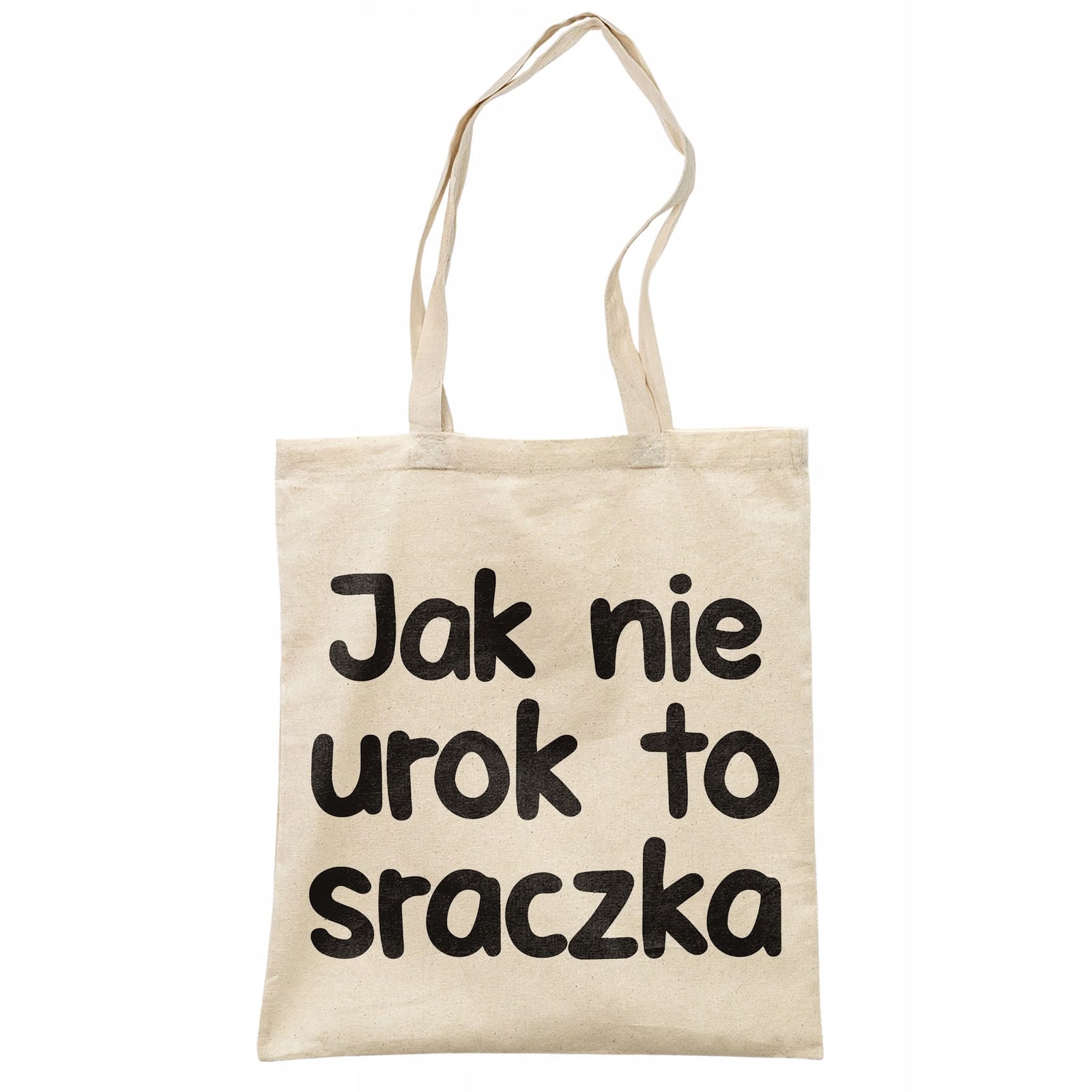 Torba bawełniana na zakupy Jak Nie Urok To Sraczka Zabawny Prezent