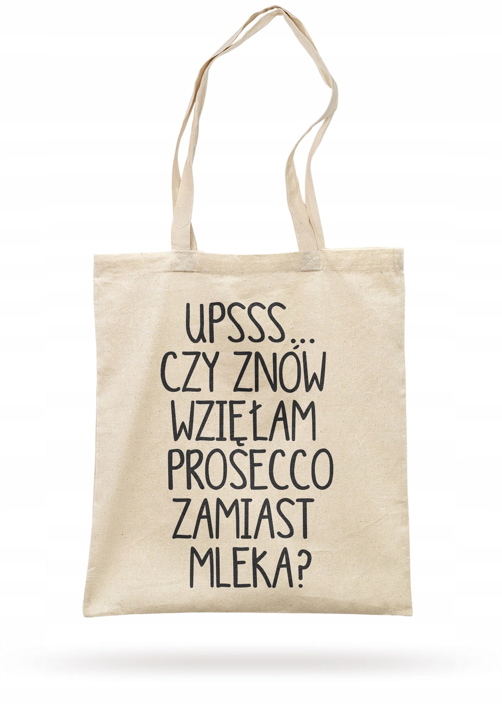 Torba bawełniana materiałowa na zakupy Ups… Czy znowu wzięłam Prosecco