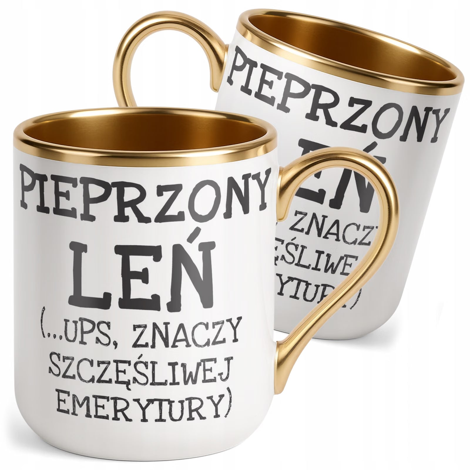 Kubek Premium Złoty Pieprzony Leń Emerytura Dla Emeryta Zabawny Prezent
