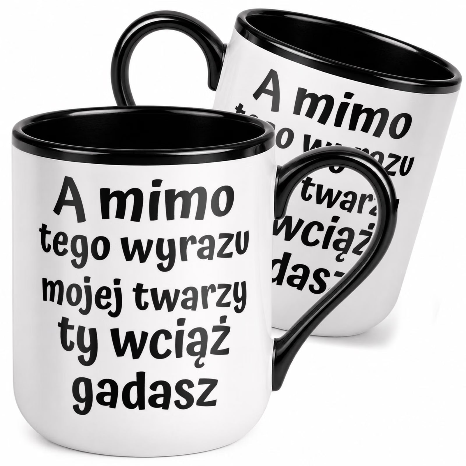 Kubek z nadrukiem Premium Czarny Ty Wciąż Gadasz Upominek Prezent