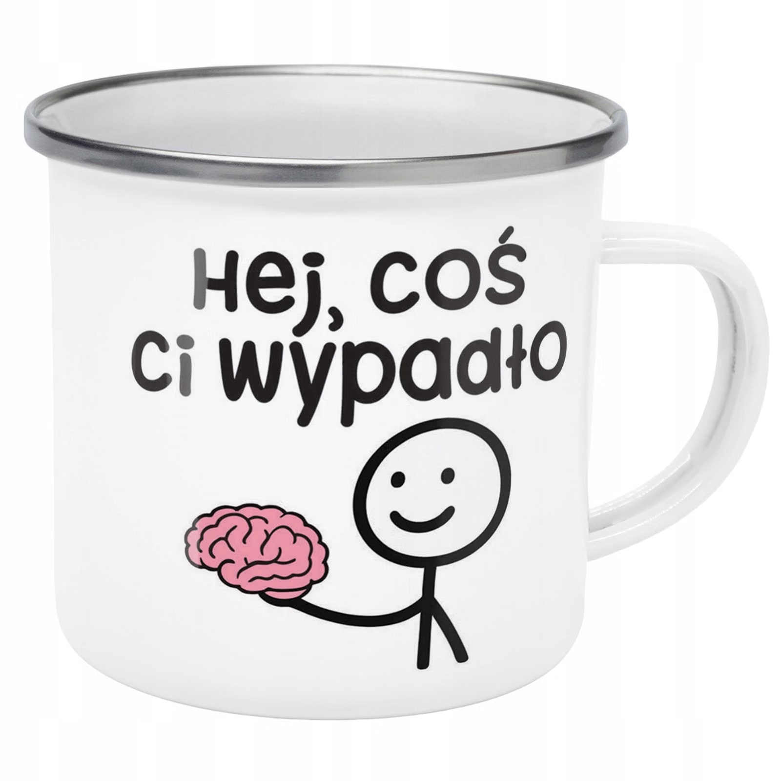 Kubek Emaliowany Hej Coś Ci Wypadło Zabawny z Nadrukiem Biały Metalowy