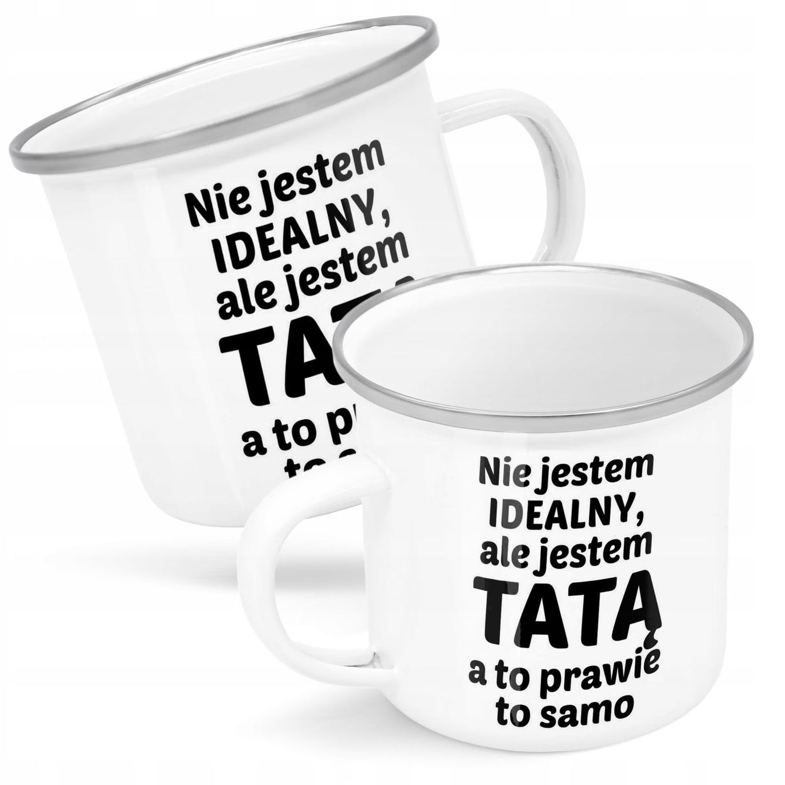 Kubek Emaliowany Dzień Ojca Dla Taty Nie Jestem z Nadrukiem Biały Metalowy