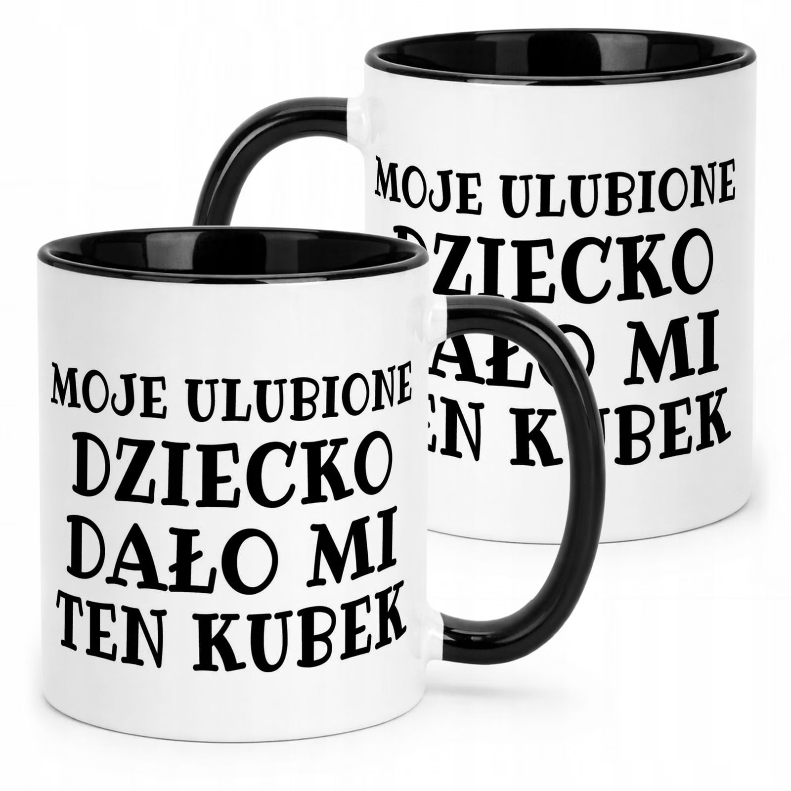 Kubek Czarny Moje Ulubione Dziecko Dało Mi Ten Kubek Prezent