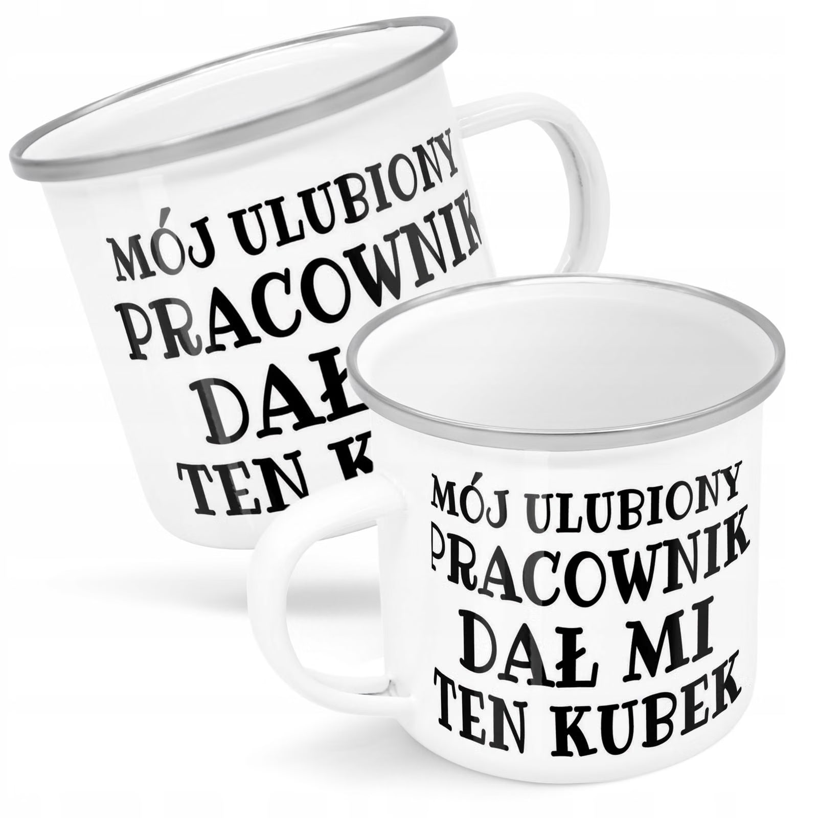Kubek Emaliowany Mój Ulubiony Pracownik Dał Mi z Nadrukiem Biały Metalowy