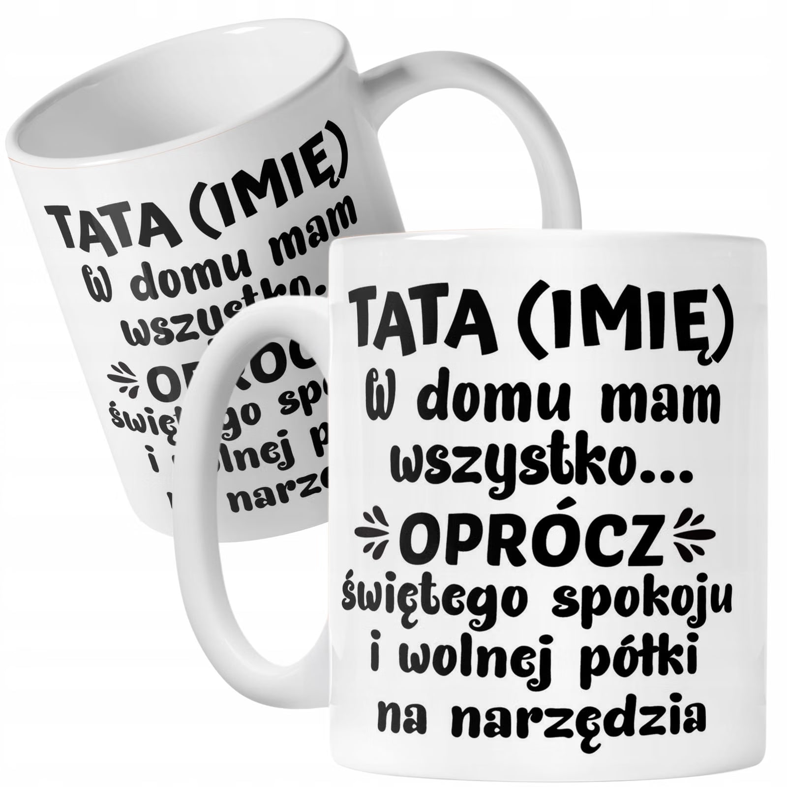Kubek ceramiczny Personalizowany Dzień Ojca Tata W Domu Ma Wszystko