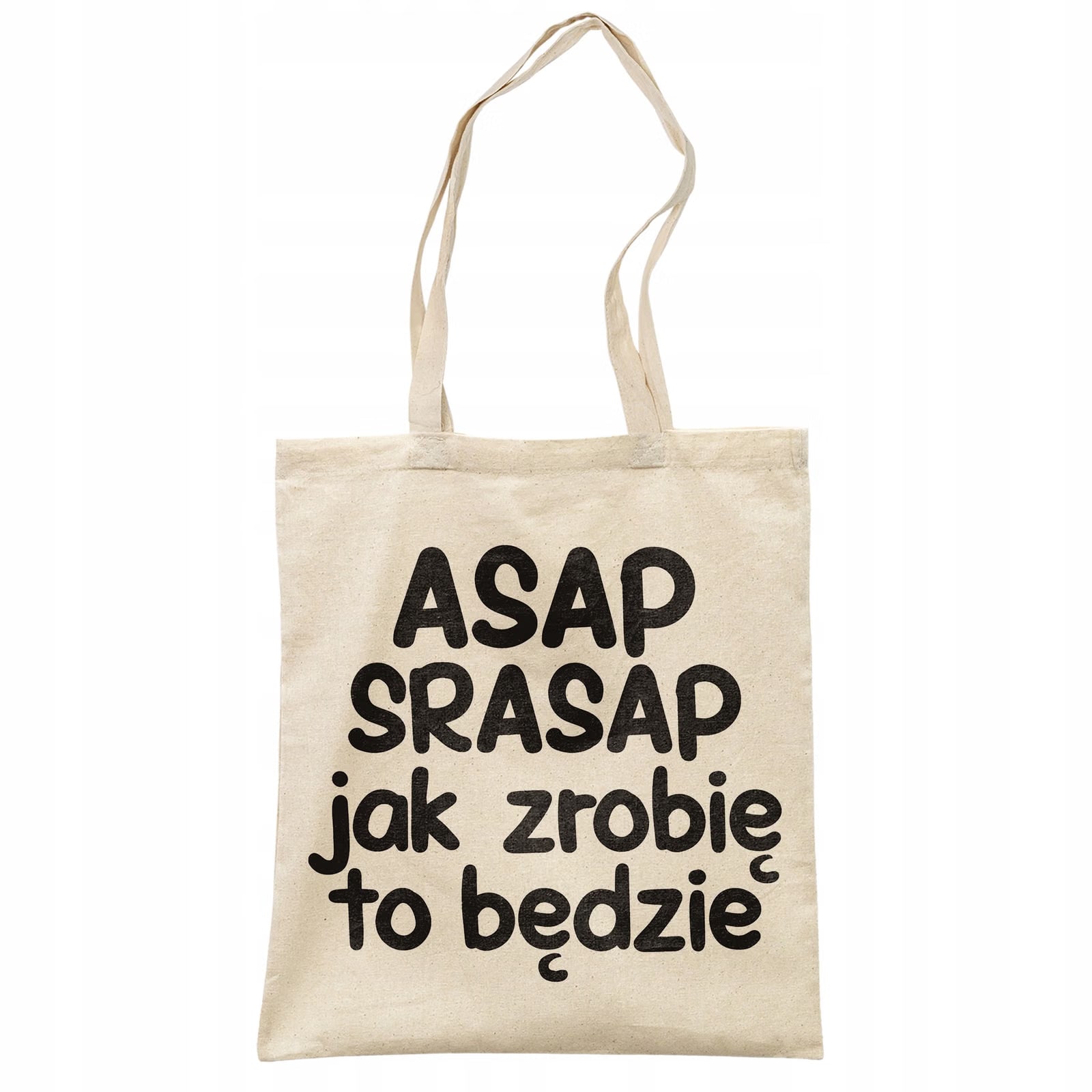 Torba bawełniana na zakupy ASAP SPRASAP Jak Zrobię To Będzie Prezent