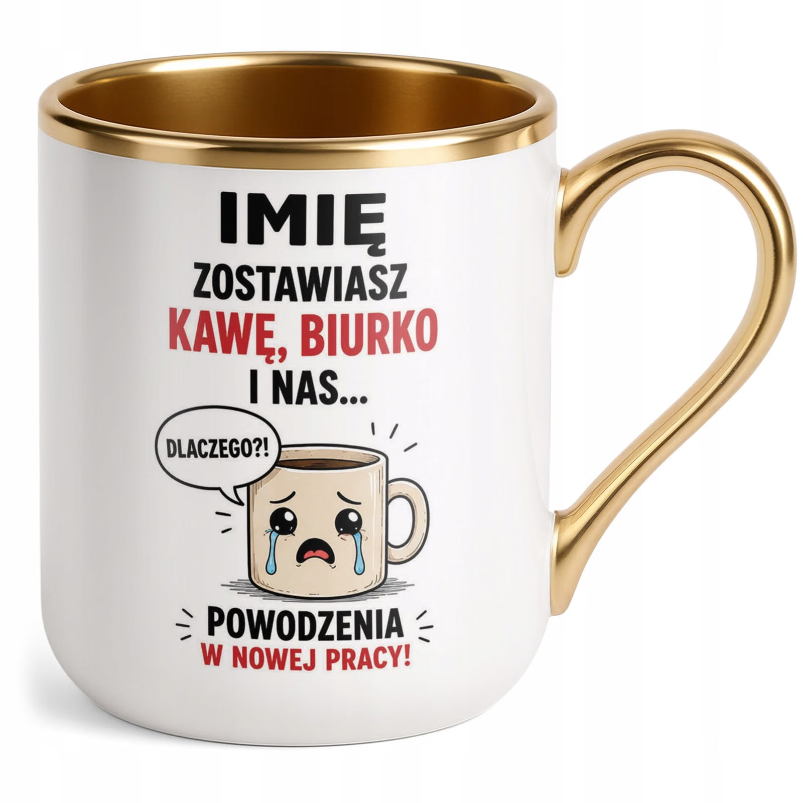 Kubek Personalizowany z nadrukiem Premium Złoty Odejście z Pracy