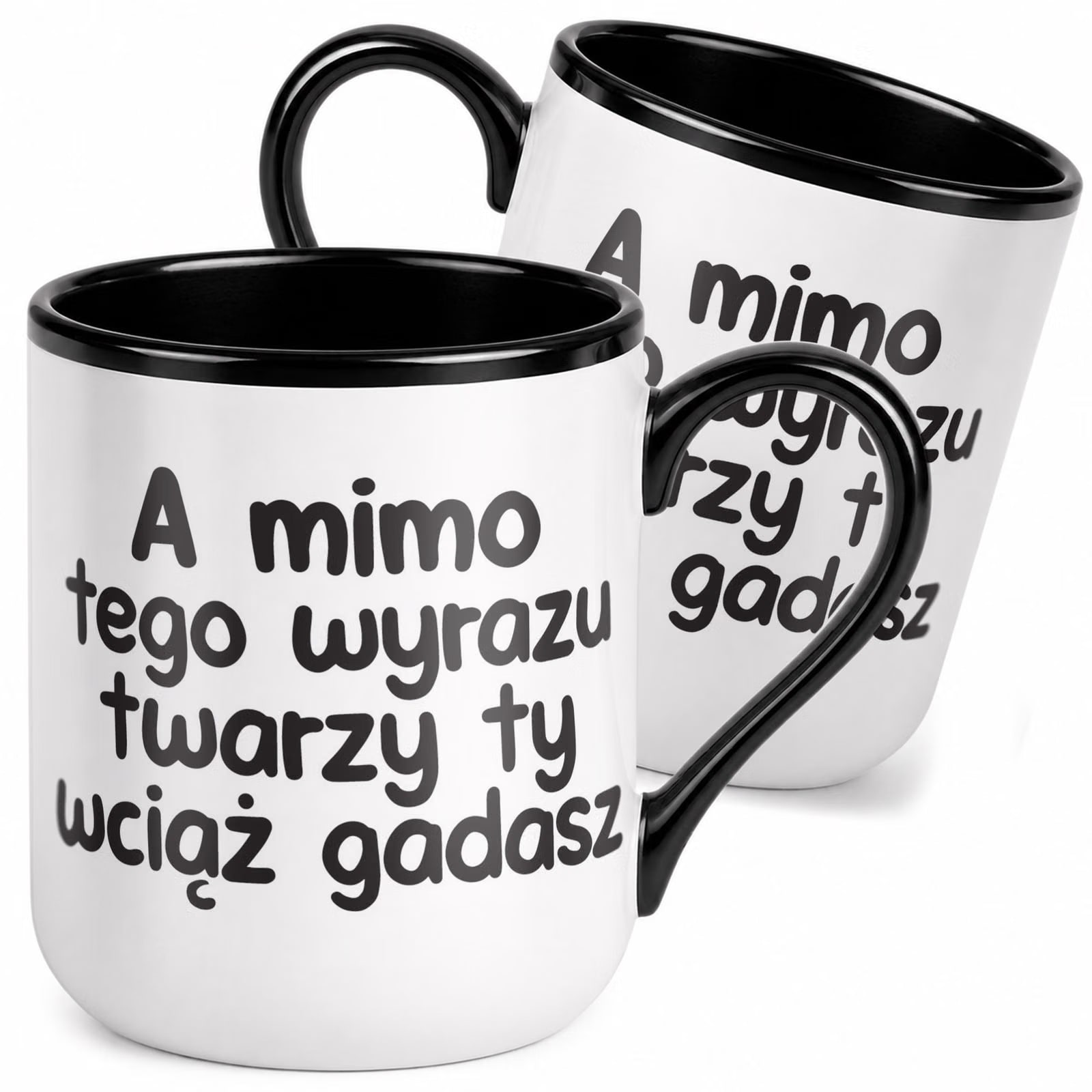 Kubek z nadrukiem Premium Czarny Ty Wciąż Gadasz Upominek Prezent