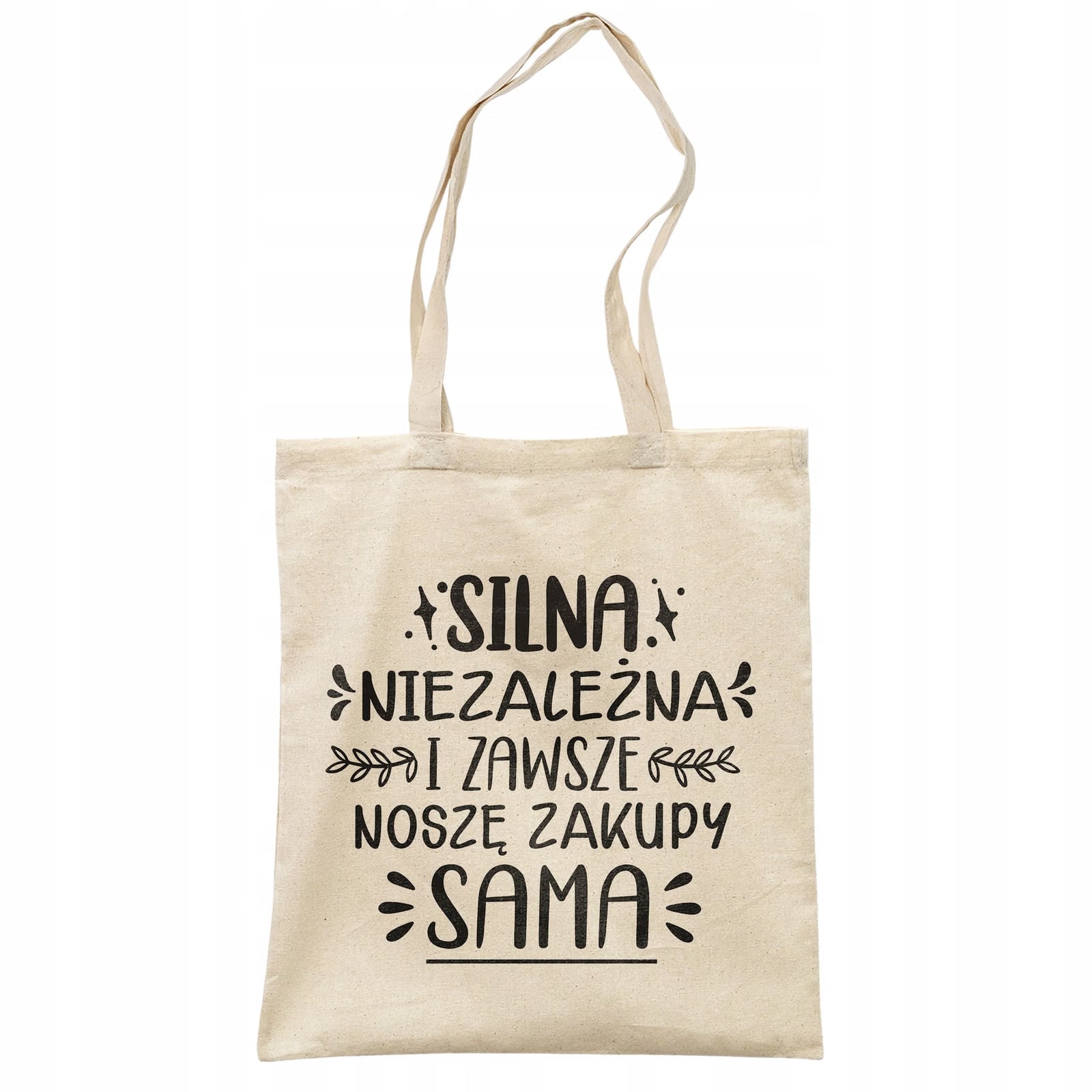 Torba bawełniana na zakupy prezent na Dzień Kobiet Silna i Niezależna