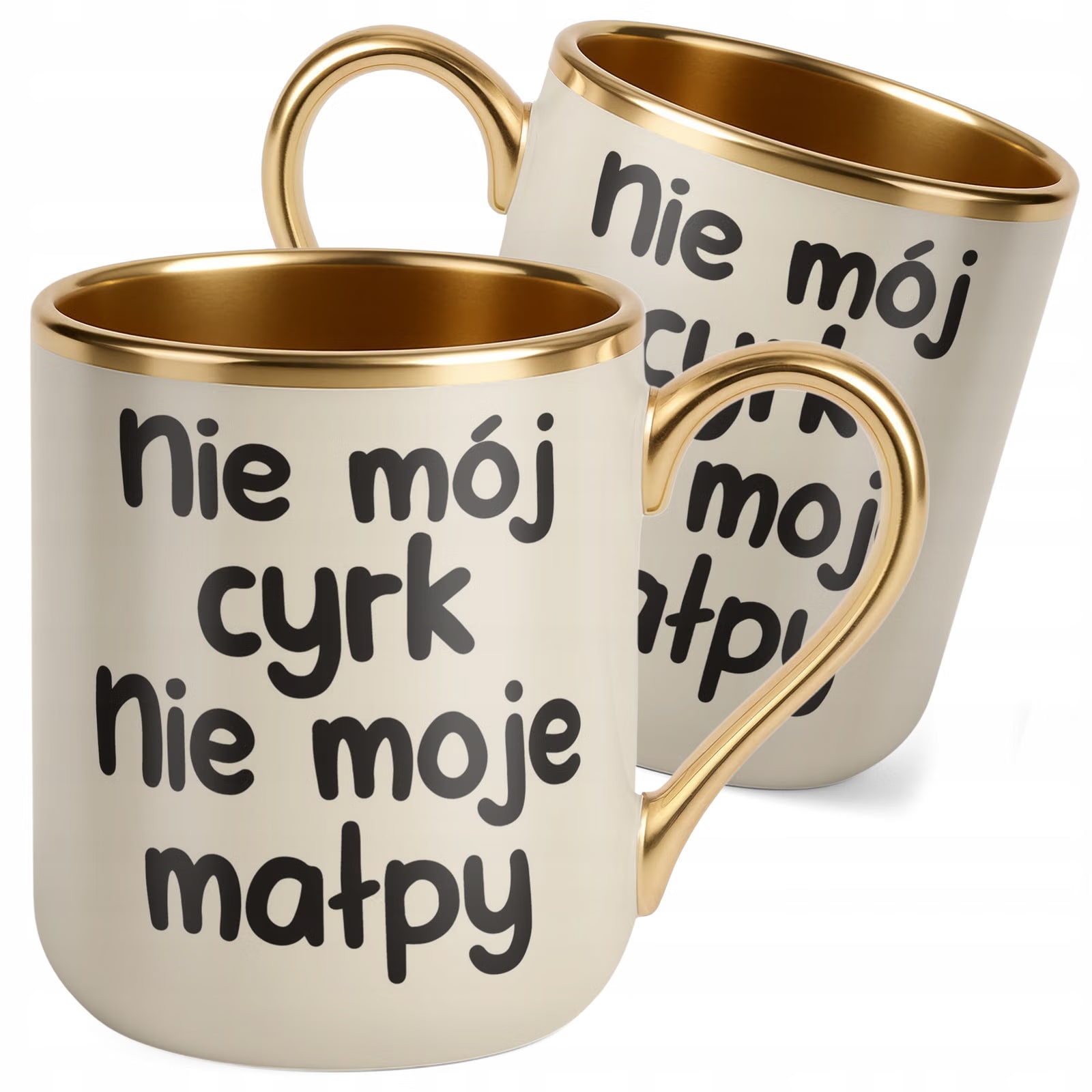 Kubek Premium Złoty Ecru Nie Mój Cyrk Nie Moje Małpy Śmieszny Zabawny