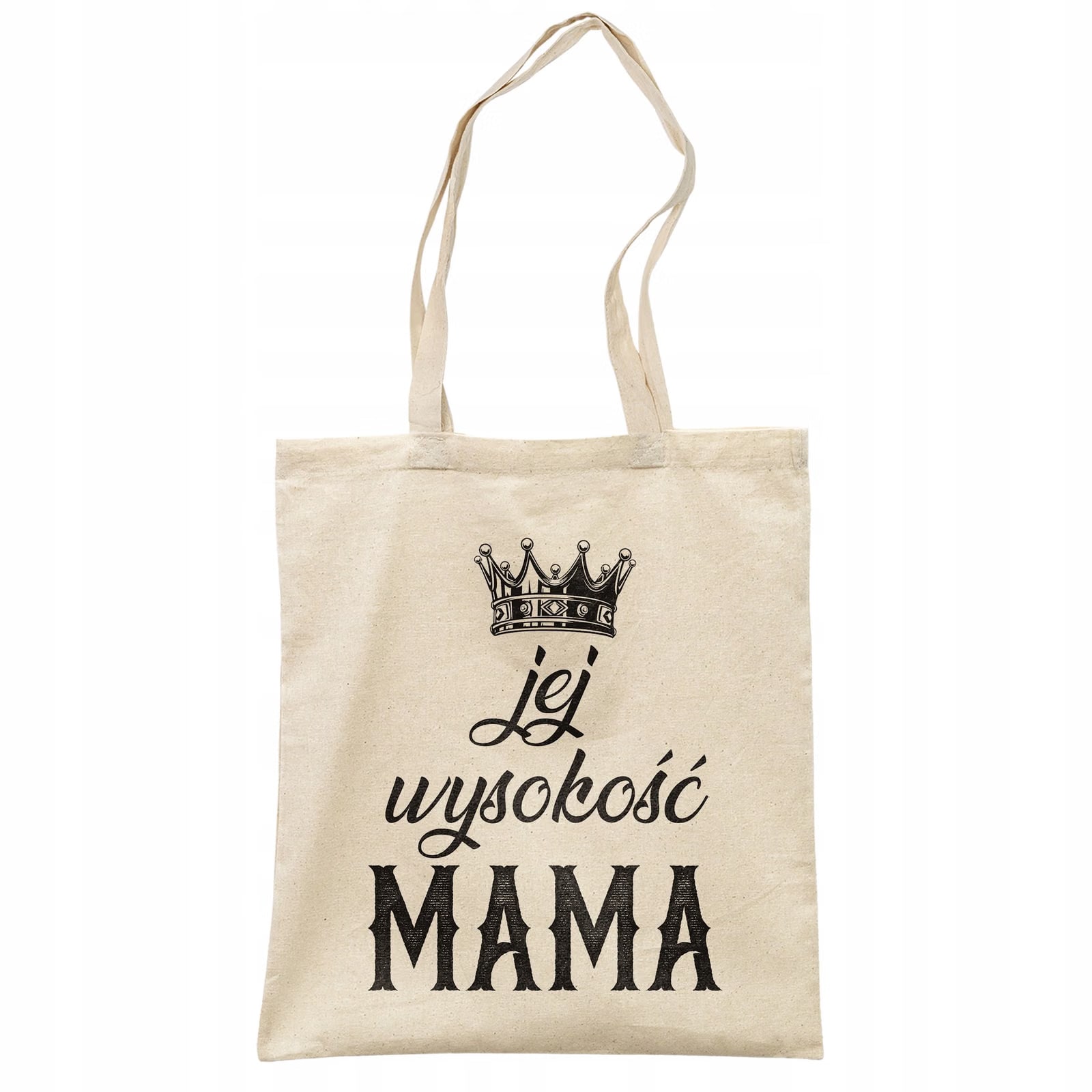 Torba bawełniana na zakupy Dzień Matki Dla Mamy Prezent Jej Wysokość Mama