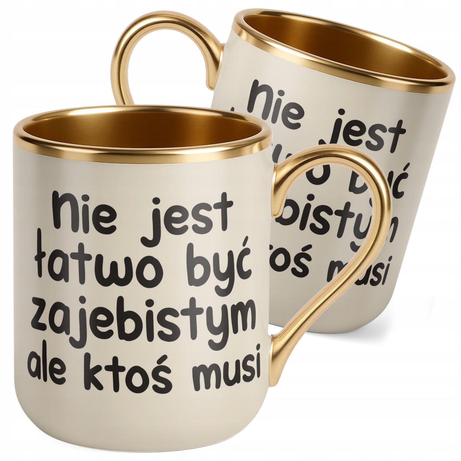 Kubek Premium Złoty Ecru Nie Jest Łatwo Być Zaj**istym Śmieszny Zabawny