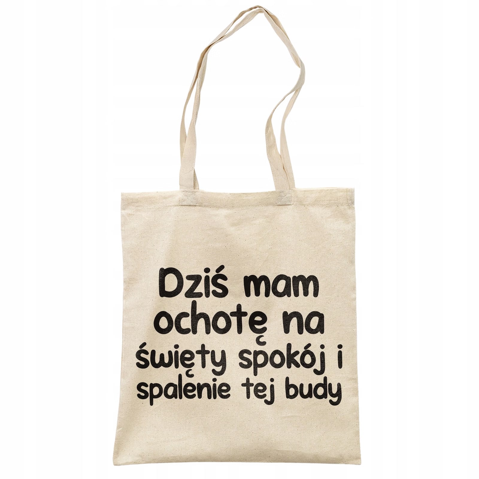 Torba bawełniana na zakupy Dziś Mam Ochotę Na Zabawny Prezent