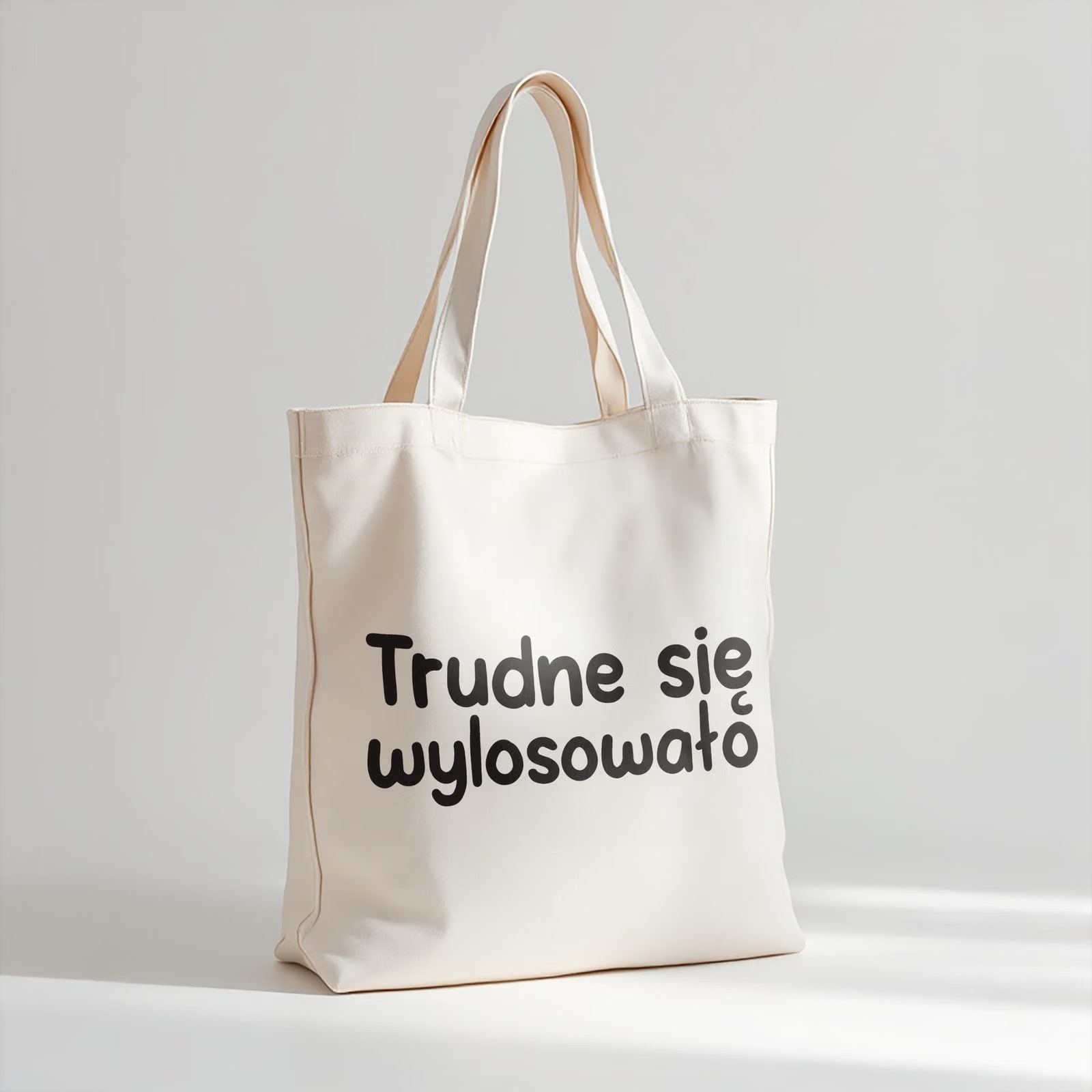 Torba bawełniana premium Trudne Się Wylosowało Zabawny Prezent