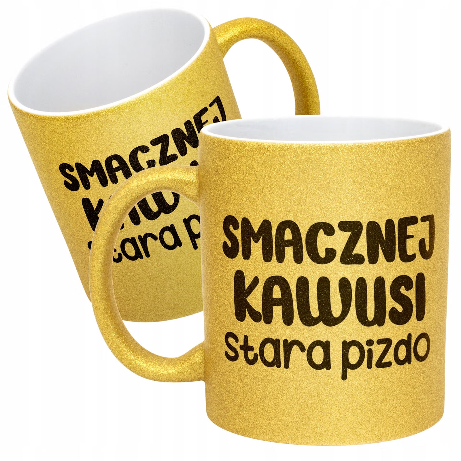 Złoty Kubek Brokatowy Smacznej Kawusi Stara Piz*o Zabawny Prezent