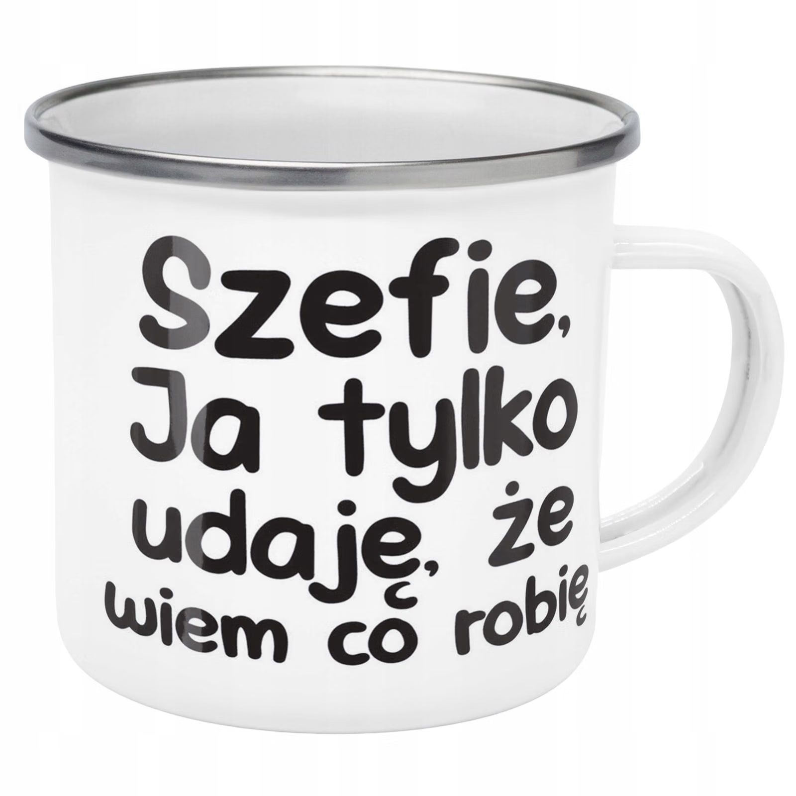 Kubek Emaliowany Szefie Ja Tylko Udaję Że Wiem z Nadrukiem Biały Metalowy