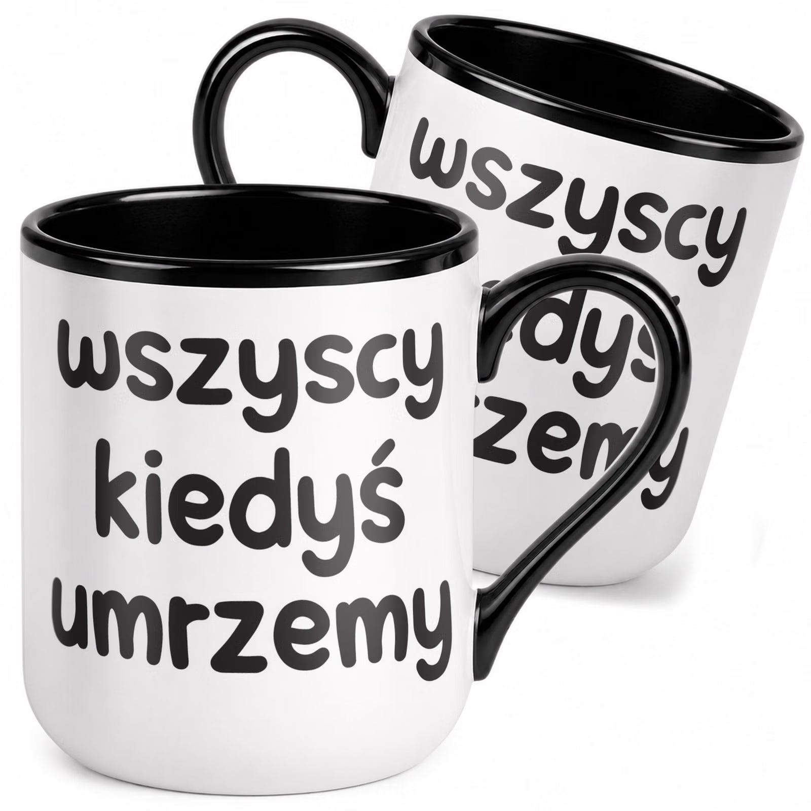 Kubek z nadrukiem Premium Czarny Wszyscy Kiedyś Umrzemy Upominek Prezent
